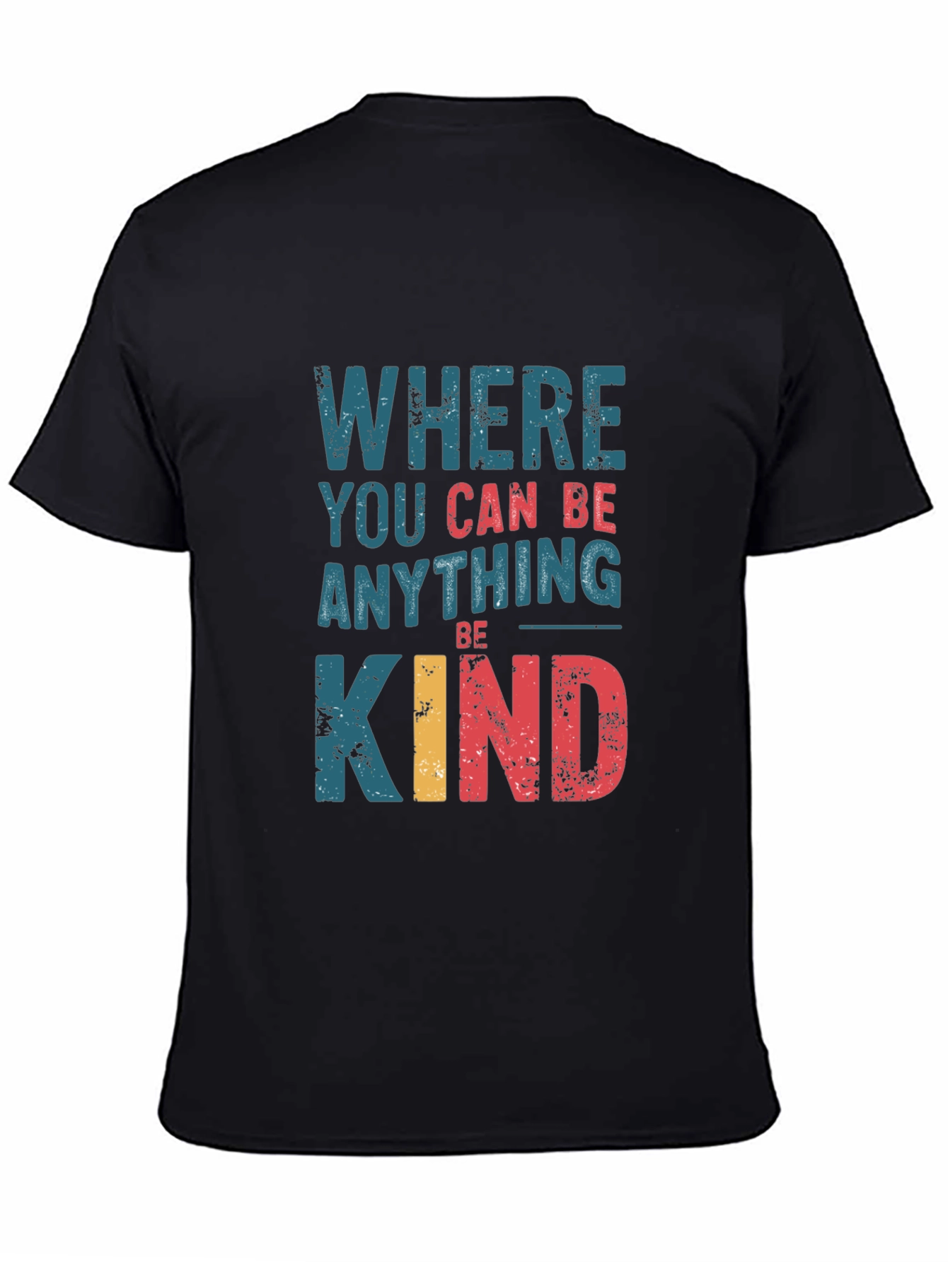Black Where You Can Be Anything, Be Kind Graphic Tee view 4