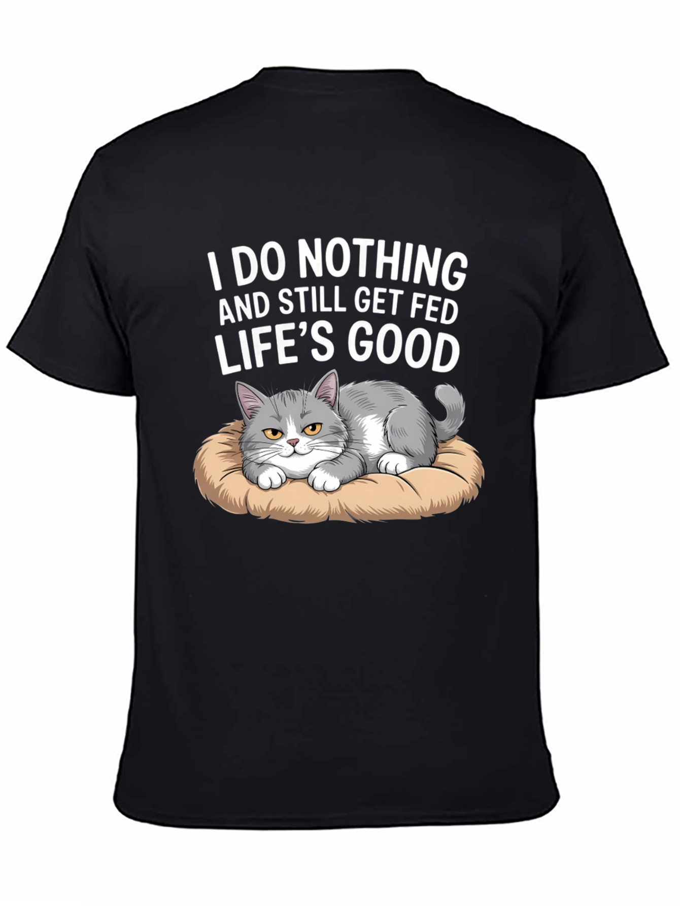 Black Funny Cat T-Shirt: I Do Nothing and Still Get Fed view 4