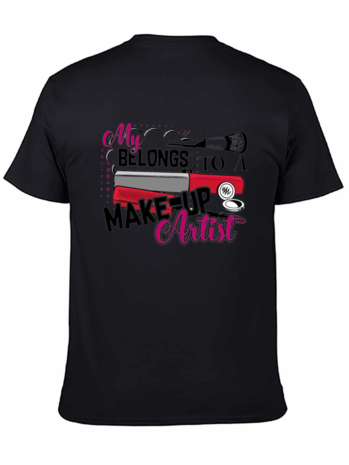 Black Makeup Artist T-Shirt: My Heart Belongs To view 4