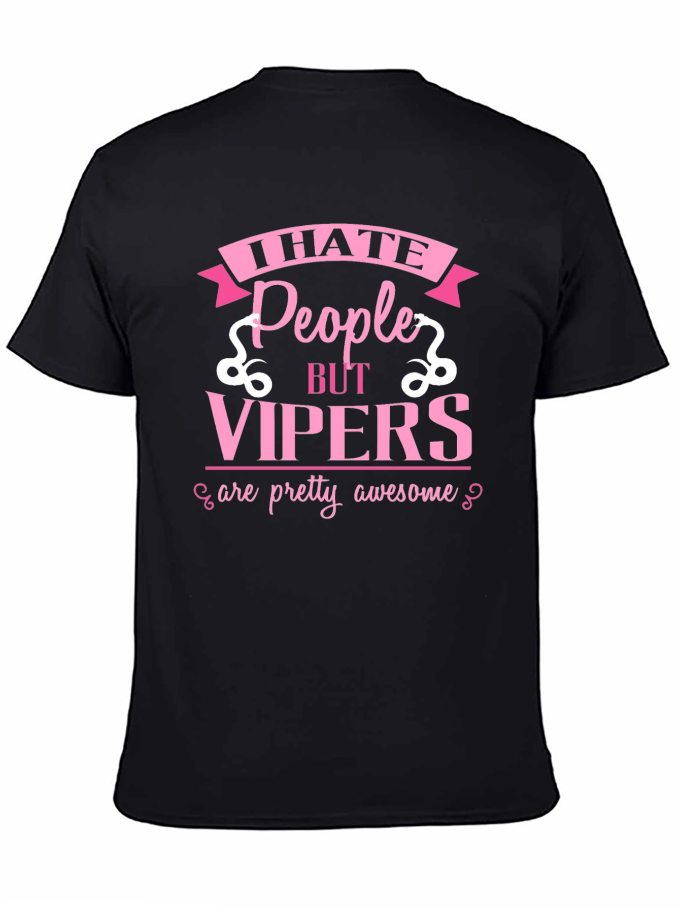 Black I Hate People But Vipers T-Shirt view 4
