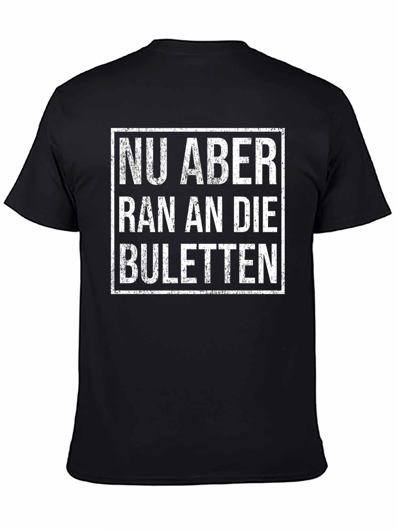Black Nu Aber Ran an Die Buletten T-Shirt view 4