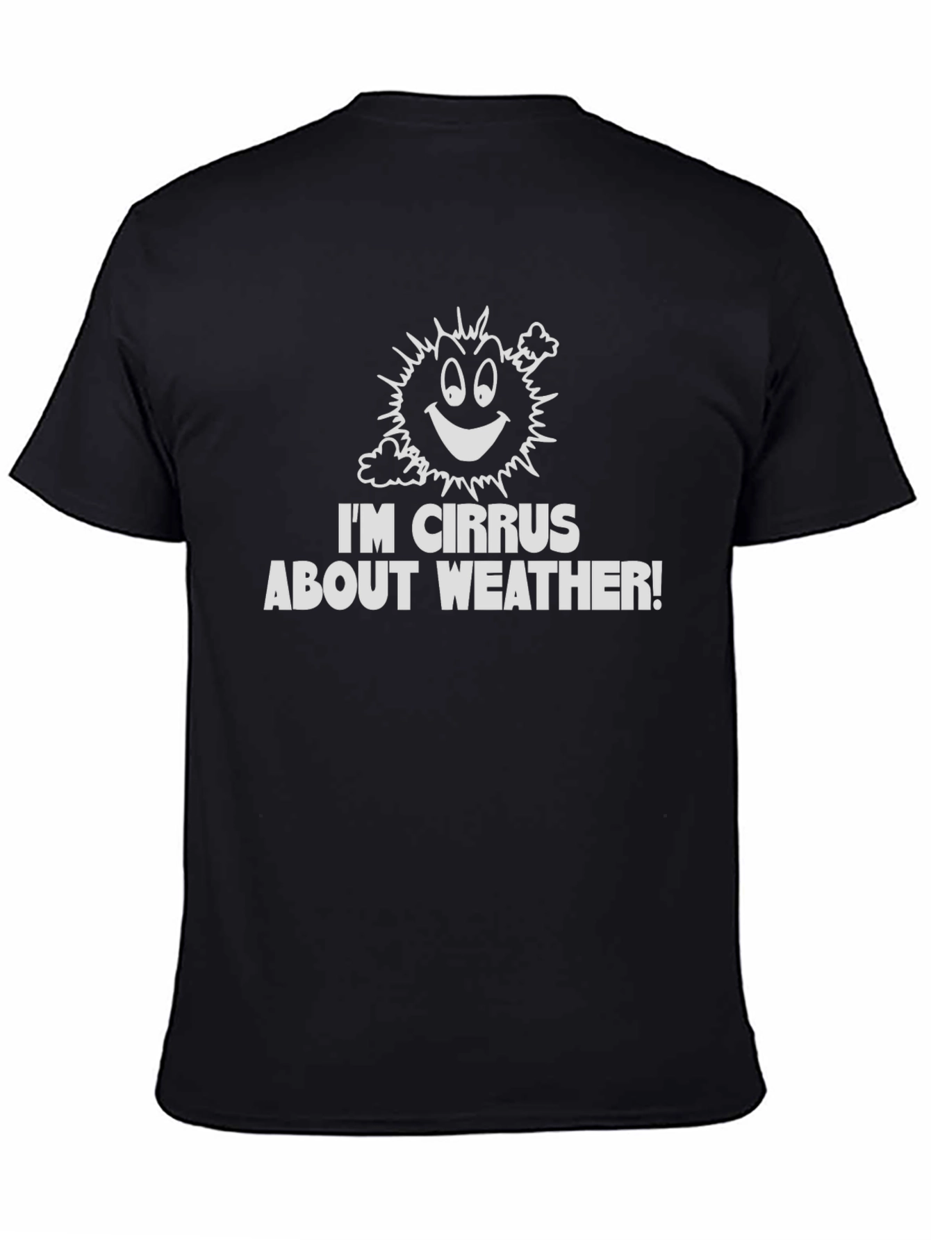Black I'm Cirrus About Weather! Graphic Tee view 4