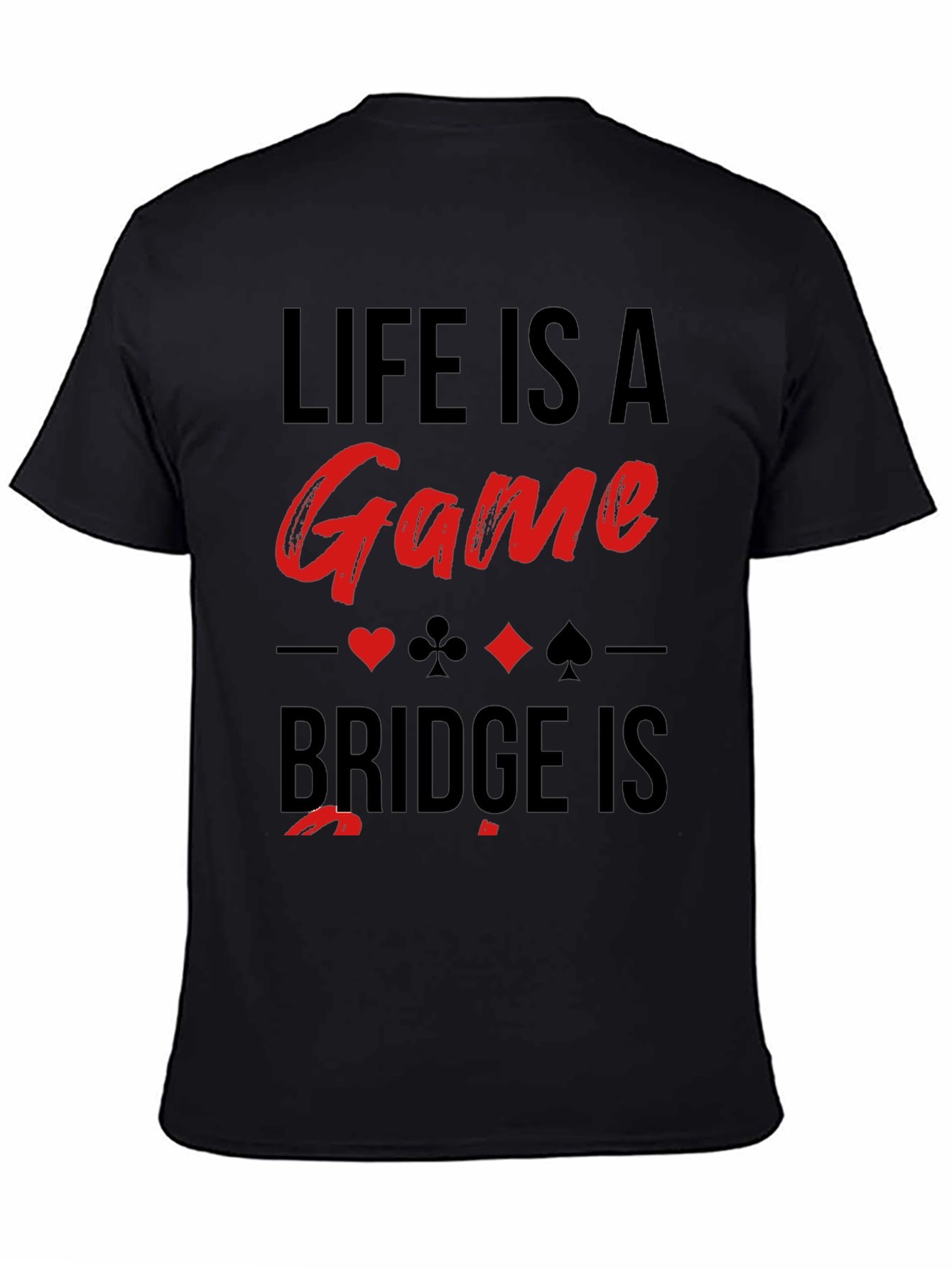 Black Life is a Game Bridge T-Shirt view 4