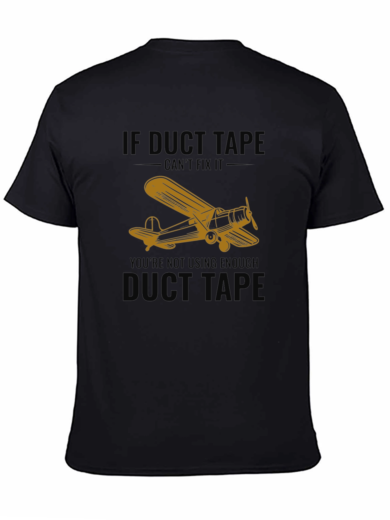 Black If Duct Tape Can't Fix It T-Shirt view 4