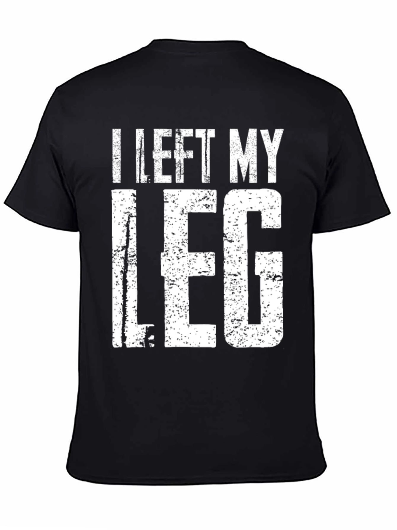 Black I Left My Leg T-Shirt - Humor Tee view 4