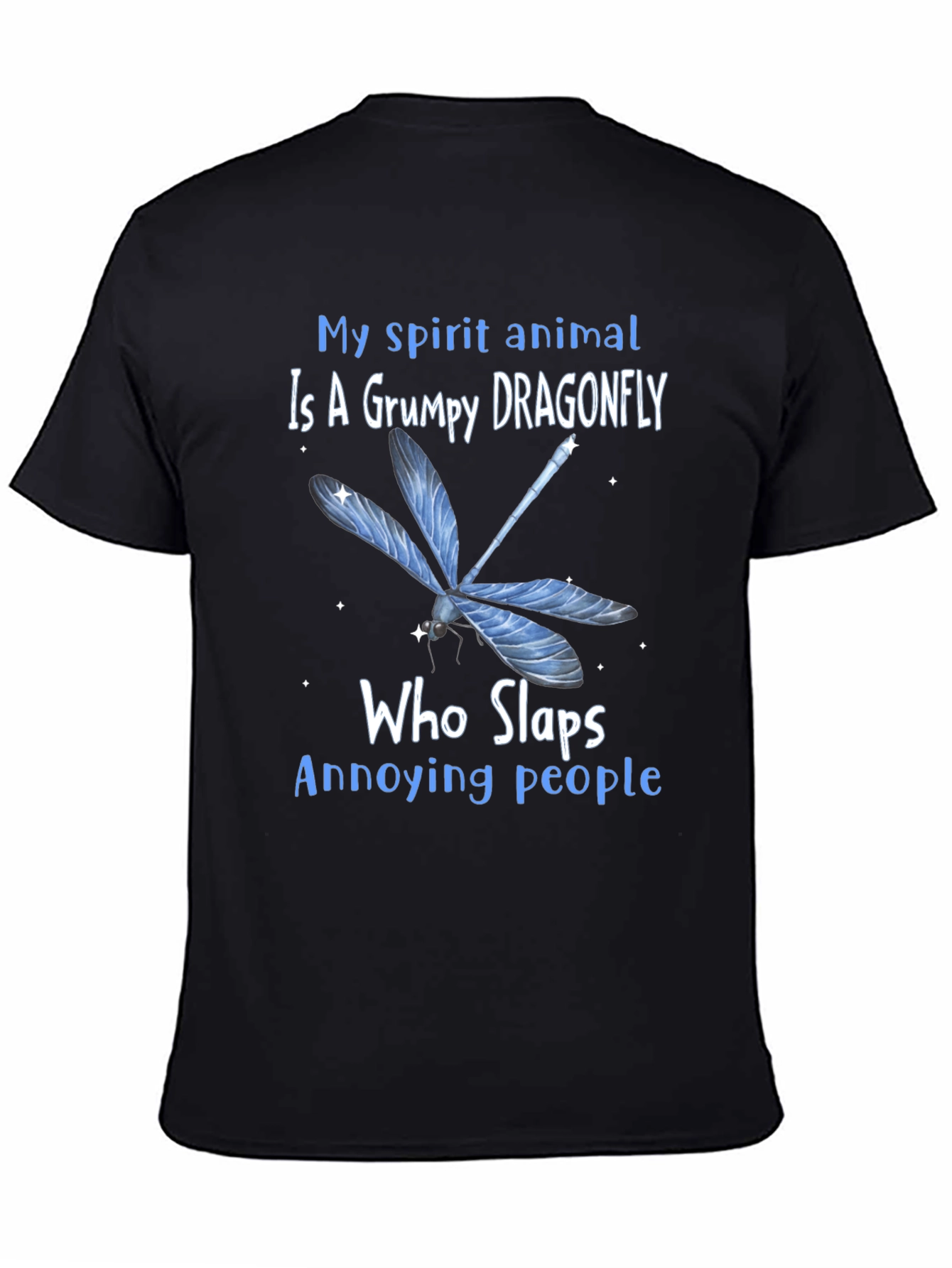 Black Grumpy Dragonfly T-Shirt: Slaps Annoying People Funny Tee view 4