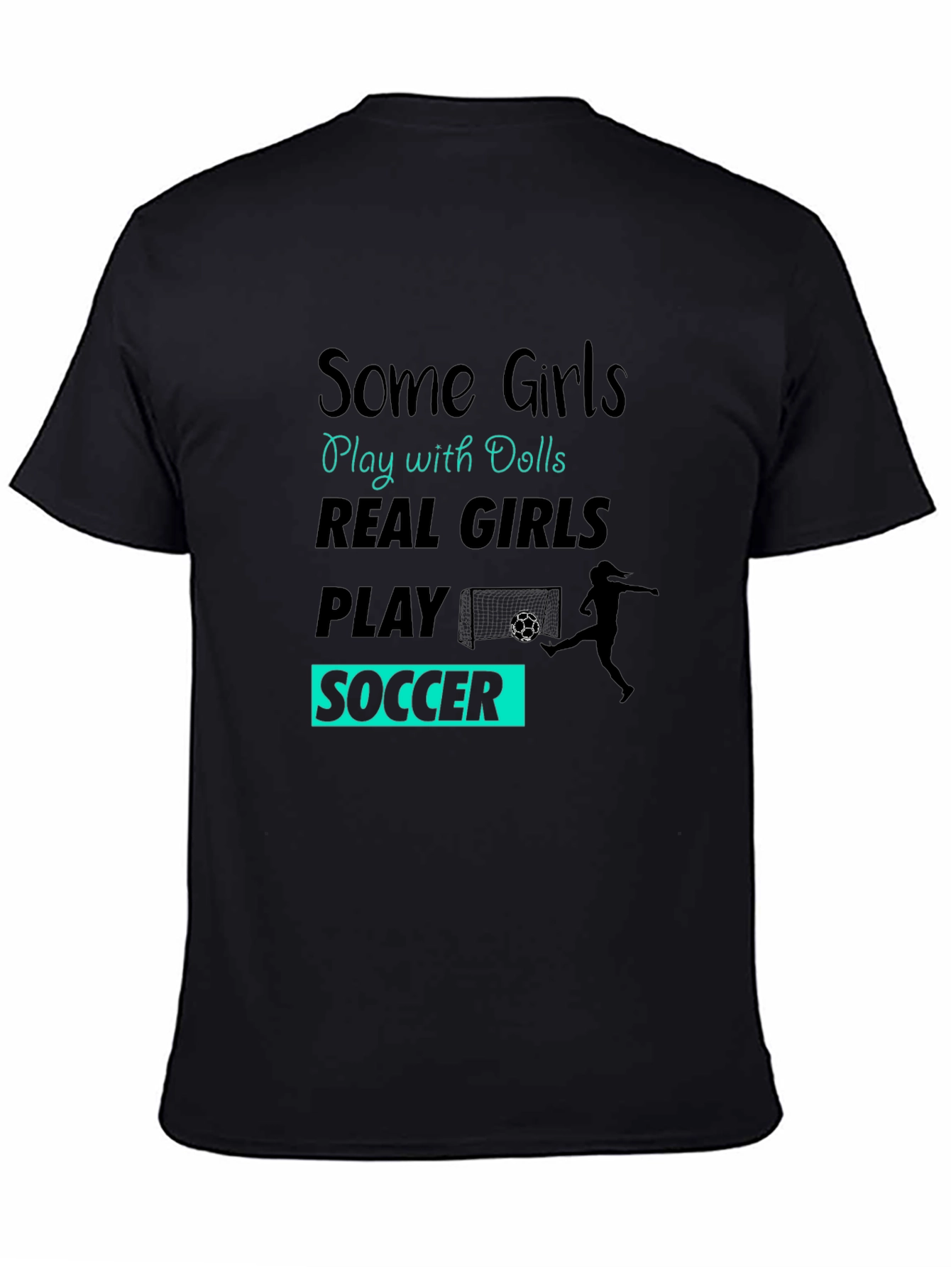 Black Real Girls Play Soccer Graphic T-Shirt view 4