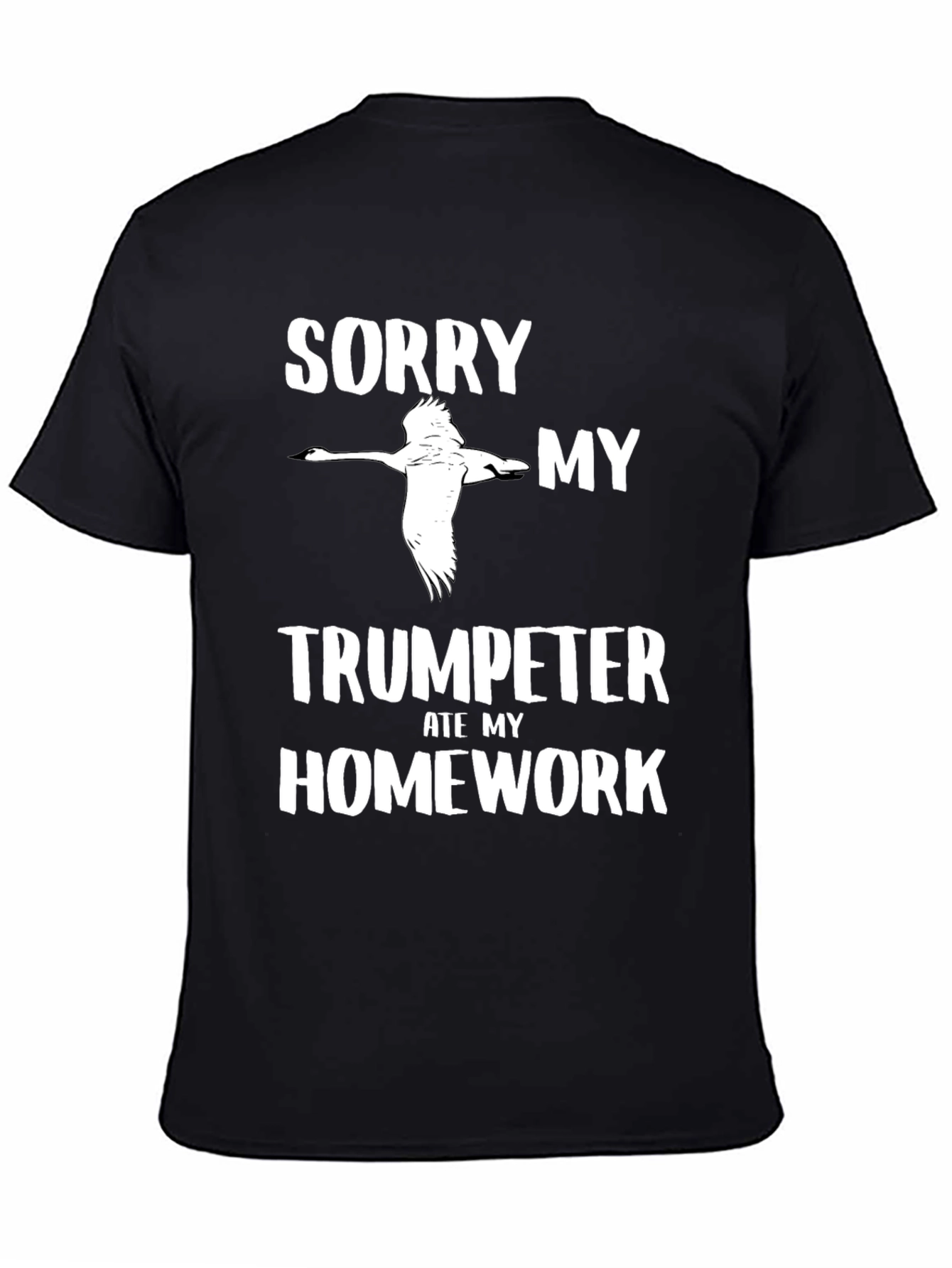 Black Sorry My Trumpeter Ate My Homework T-Shirt view 4