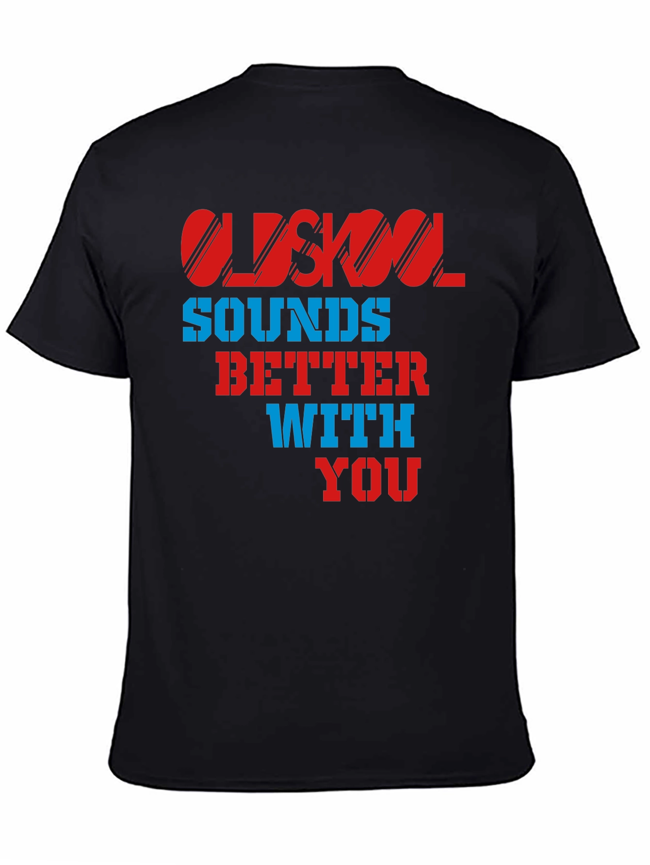 Black Oldskool Sounds Better With You T-Shirt view 4