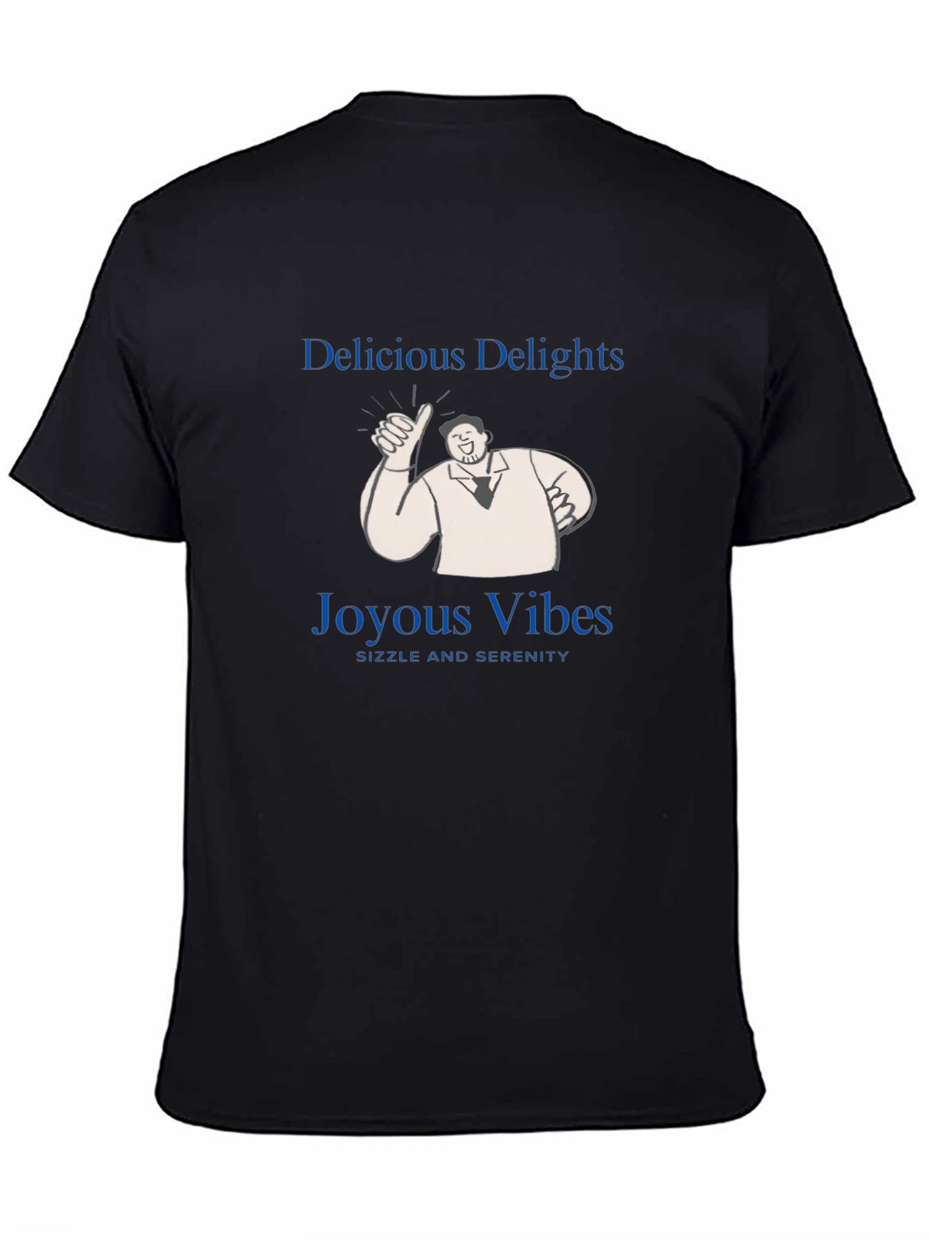 Black Delicious Delights T-Shirt - Joyous Vibes, Sizzle & Serenity! view 4