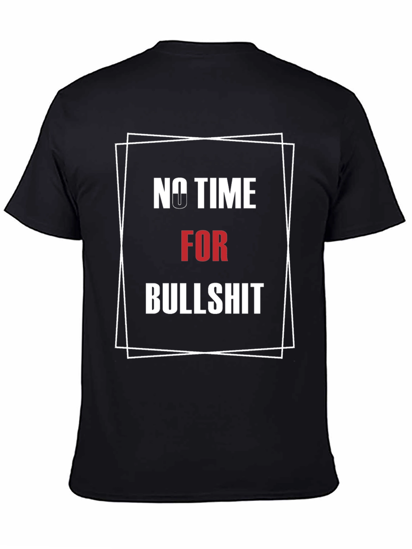 Black No Time for Bullshit Graphic Tee - Bold Statement Shirt view 4