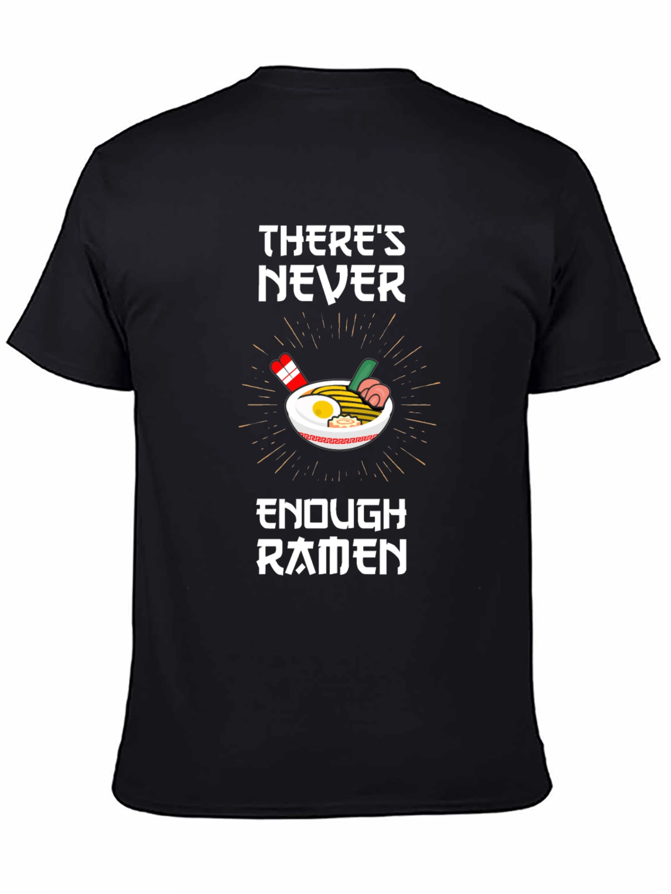 Black Ramen Lover T-Shirt - There's Never Enough Ramen Graphic Tee view 4