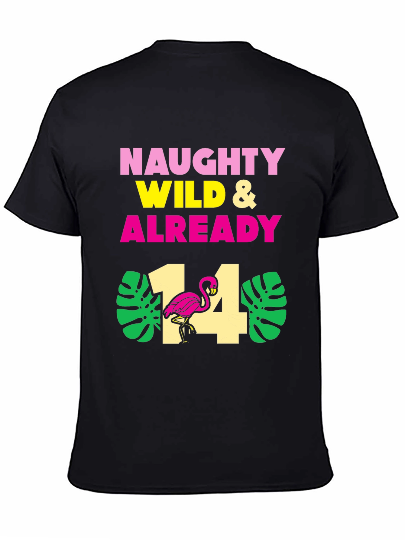 Black Naughty Wild & Already 14 Birthday Flamingo T-Shirt view 4