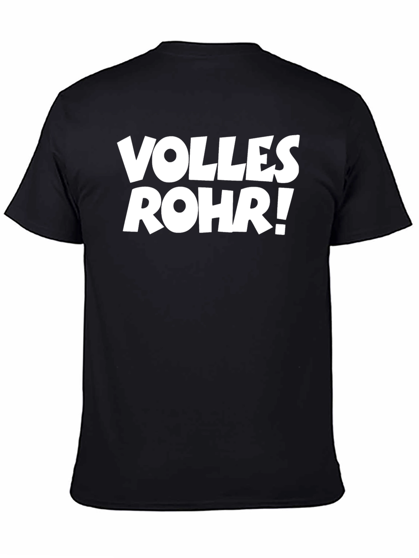 Black Volles Rohr! Funny Graphic Tee view 4