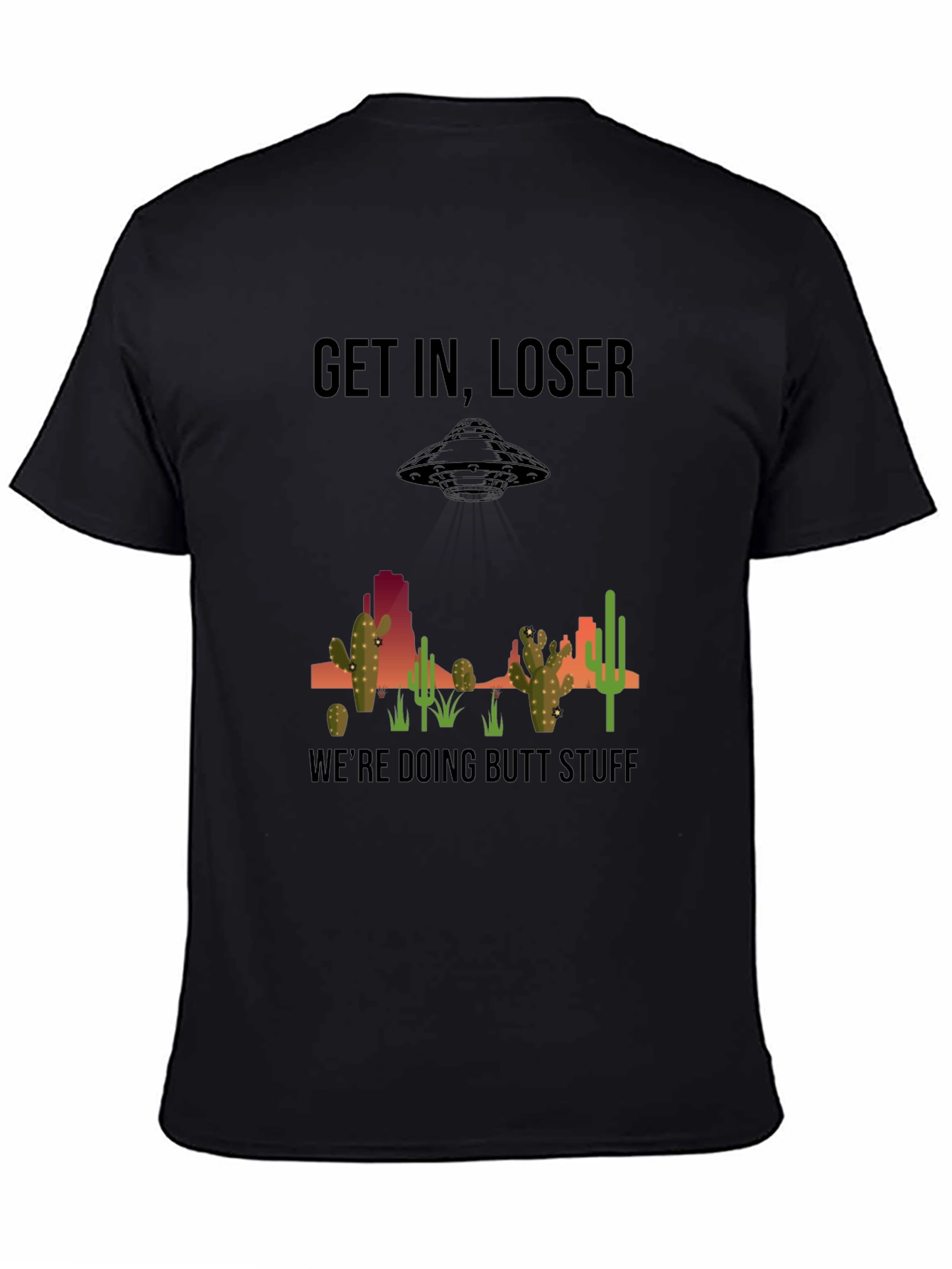 Black Get In Loser T-Shirt - Alien Abduction Humor view 4