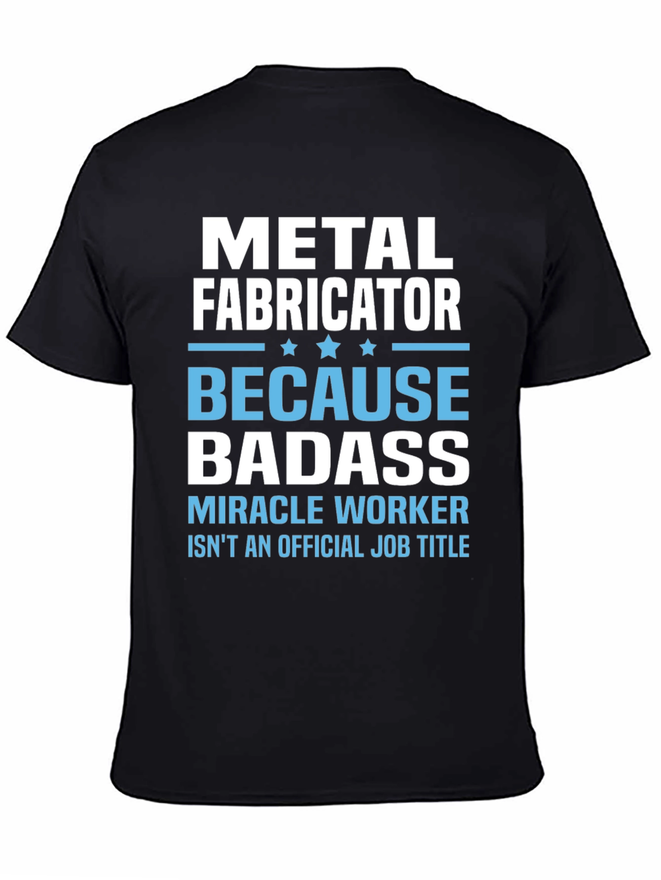 Black Metal Fabricator Badass Graphic T-Shirt view 4