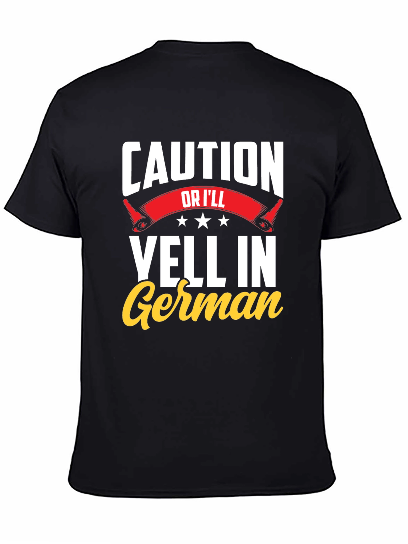 Black Caution, I'll Yell in German T-Shirt - Funny view 4