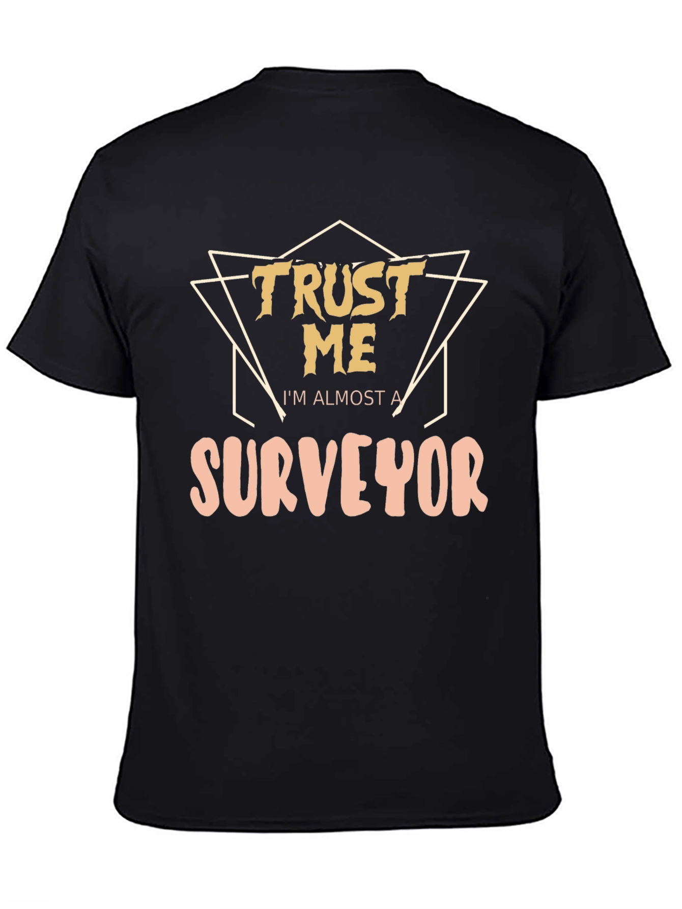 Black Funny Surveyor T-Shirt - Trust Me, I'm Almost a Surveyor view 4