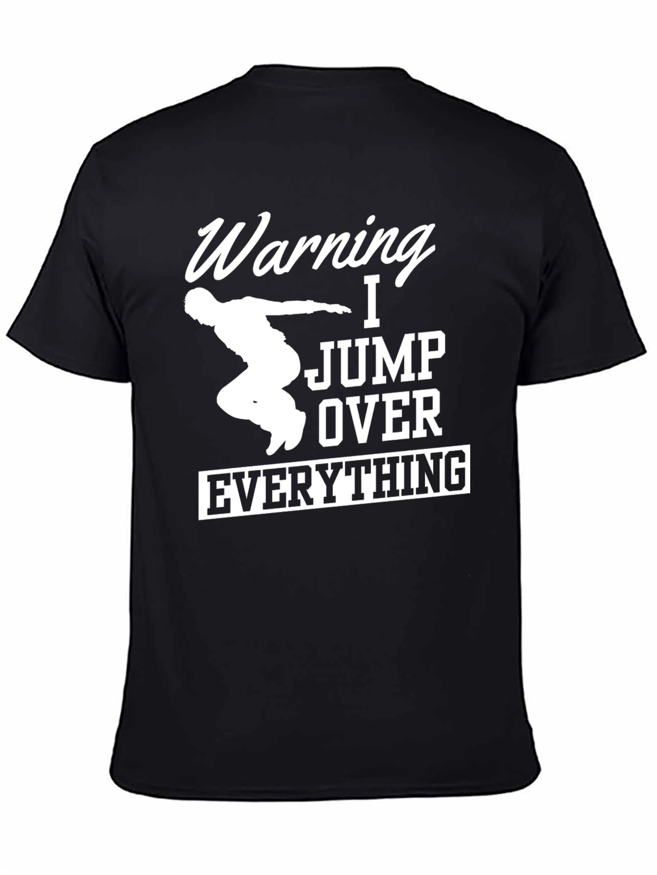 Black Warning I Jump Over Everything Black T-Shirt view 4