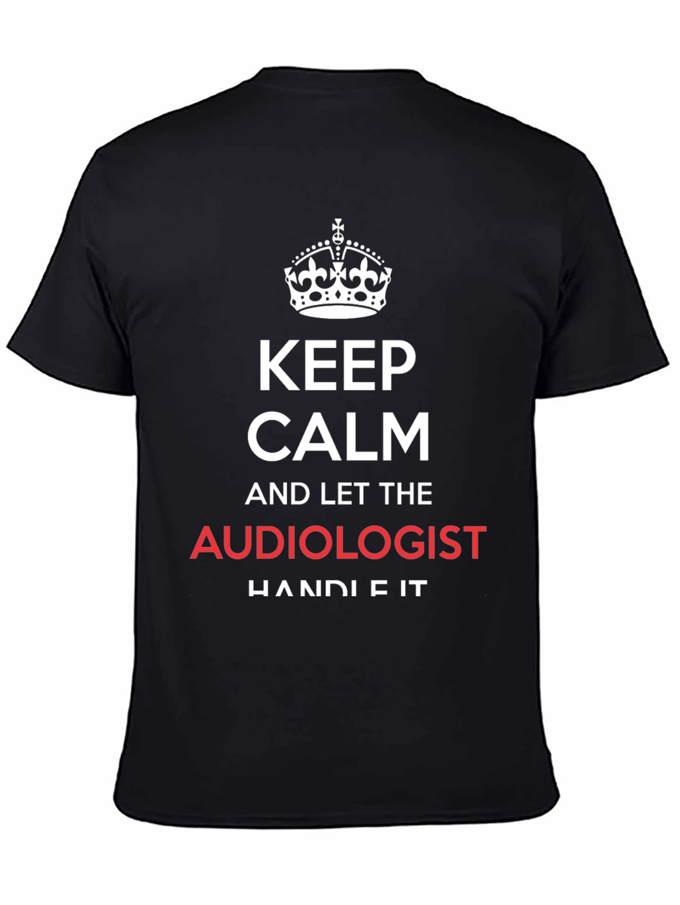 Keep Calm Audiologist T-Shirt, Funny Audiology Tee - 4