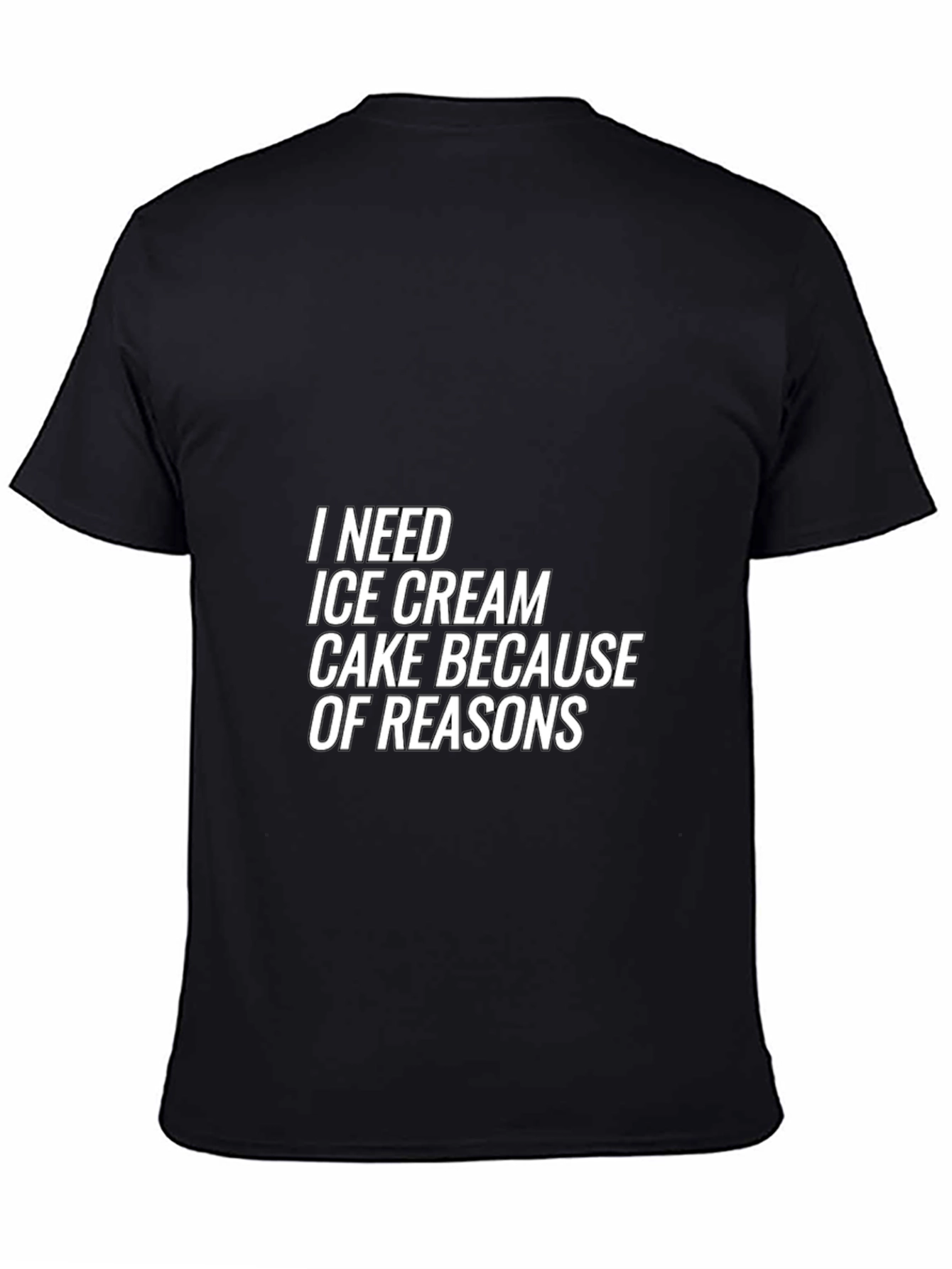 Black I Need Ice Cream Cake Reasons Black T-Shirt view 4