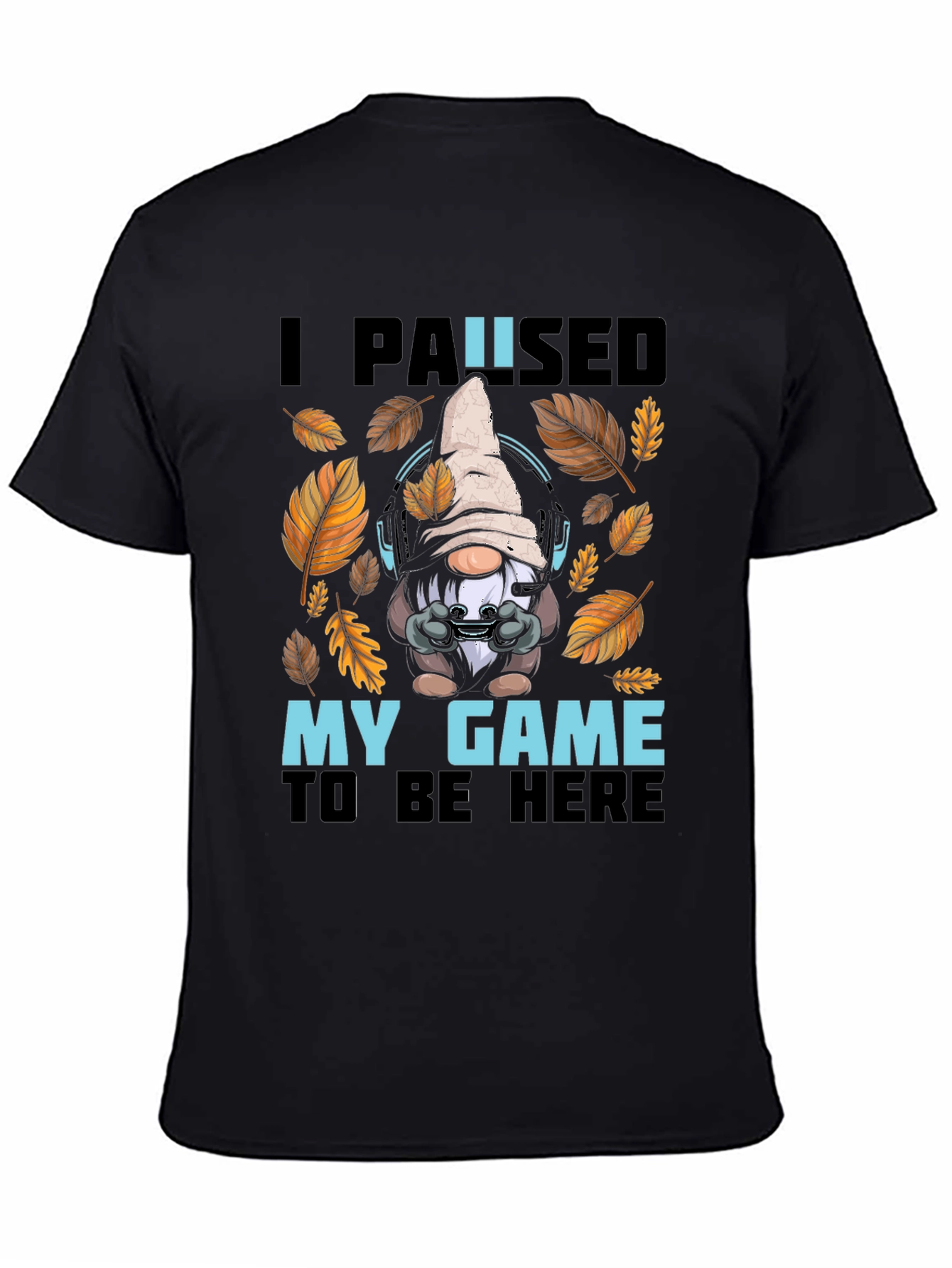 Black Gamer Gnome T-Shirt - I Paused My Game view 4