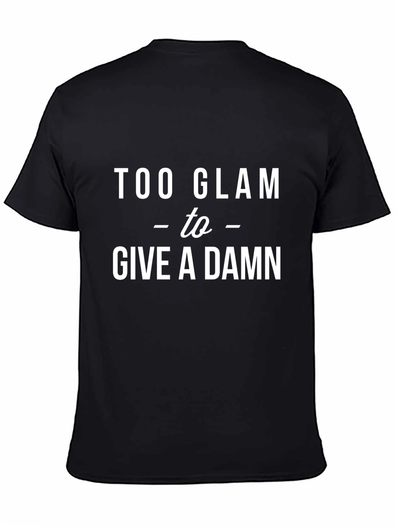 Black Too Glam to Give a Damn Black Graphic Tee view 4
