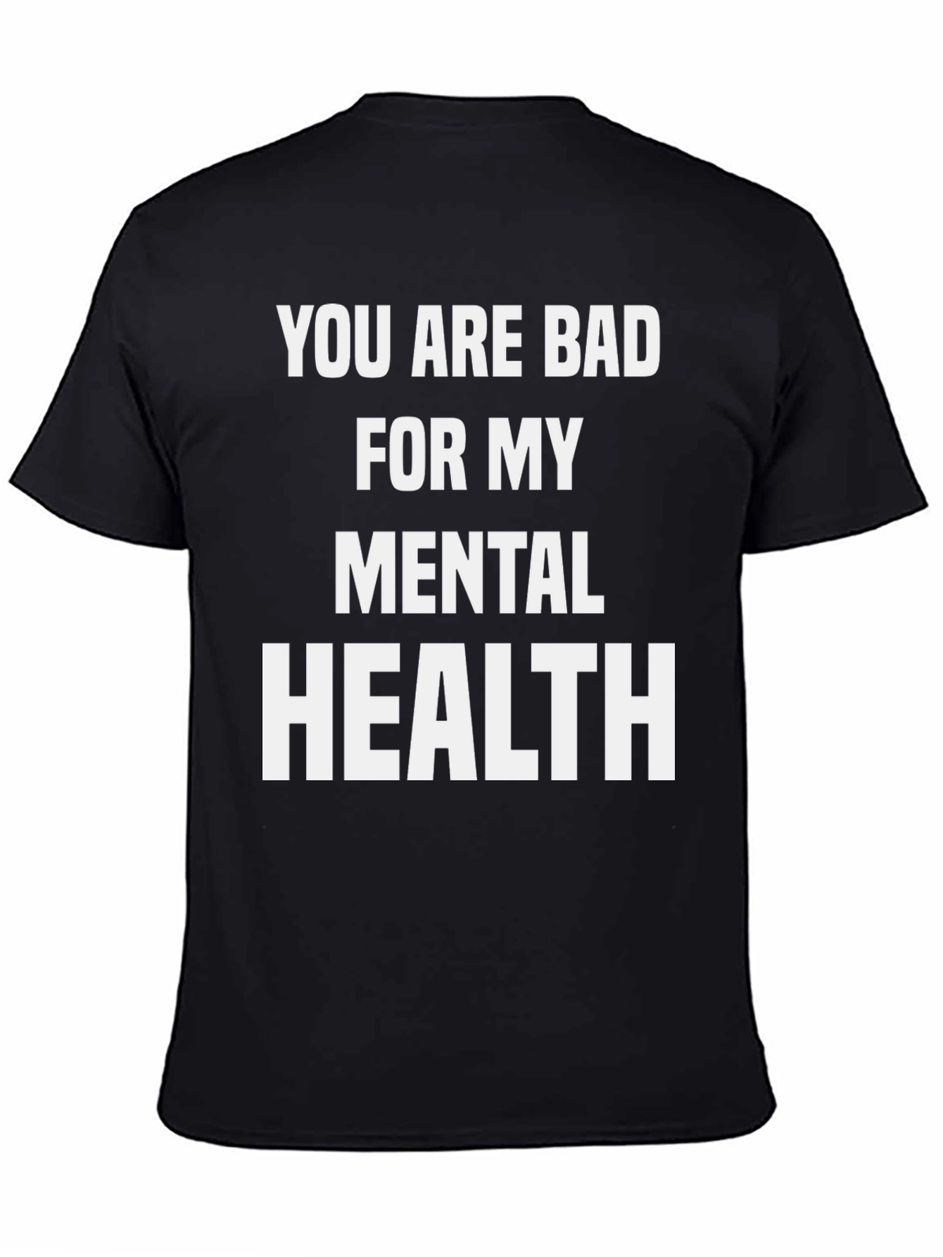 Black Funny Mental Health T-Shirt - You Are Bad view 4