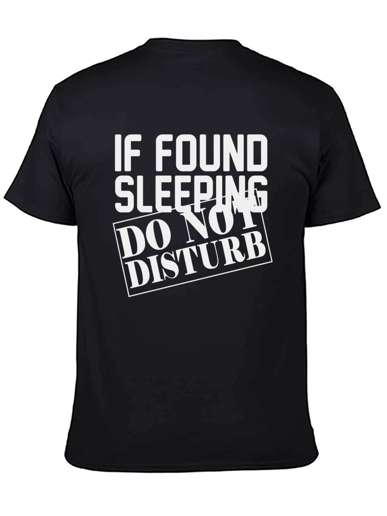 Black If Found Sleeping Do Not Disturb Men's Black T-Shirt view 4