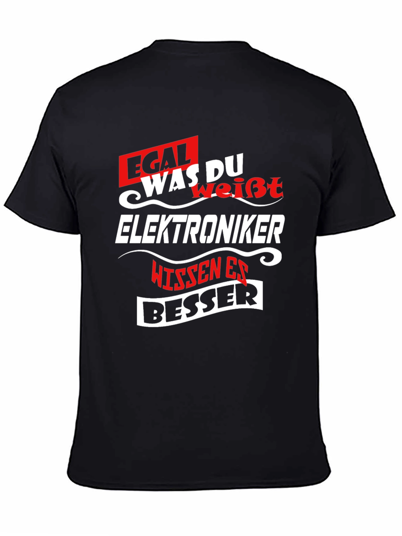 Black Electronics Expert T-Shirt - Egal Was Du WeiBt view 4