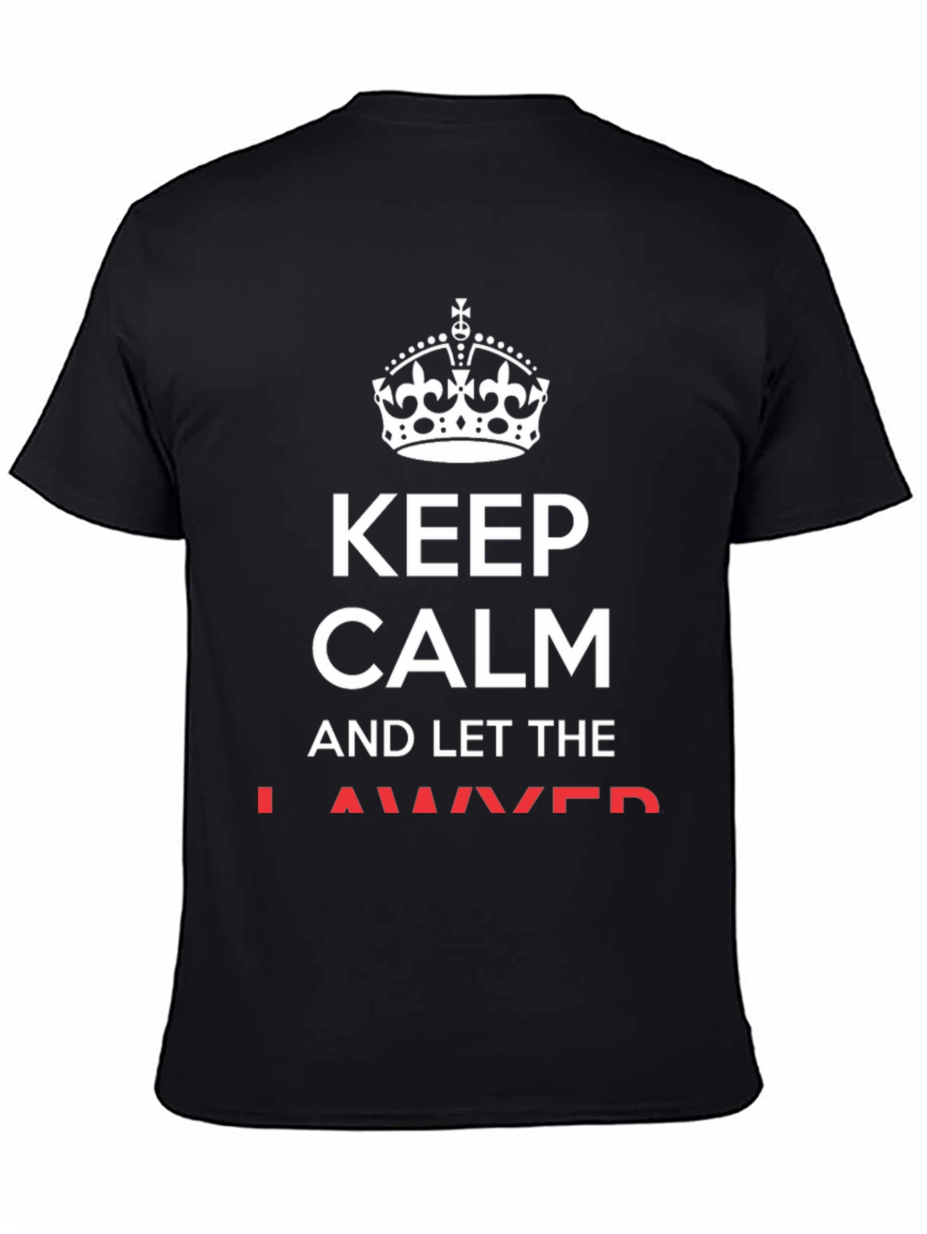 Black Keep Calm and Let the Lawyer Handle It T-Shirt view 4