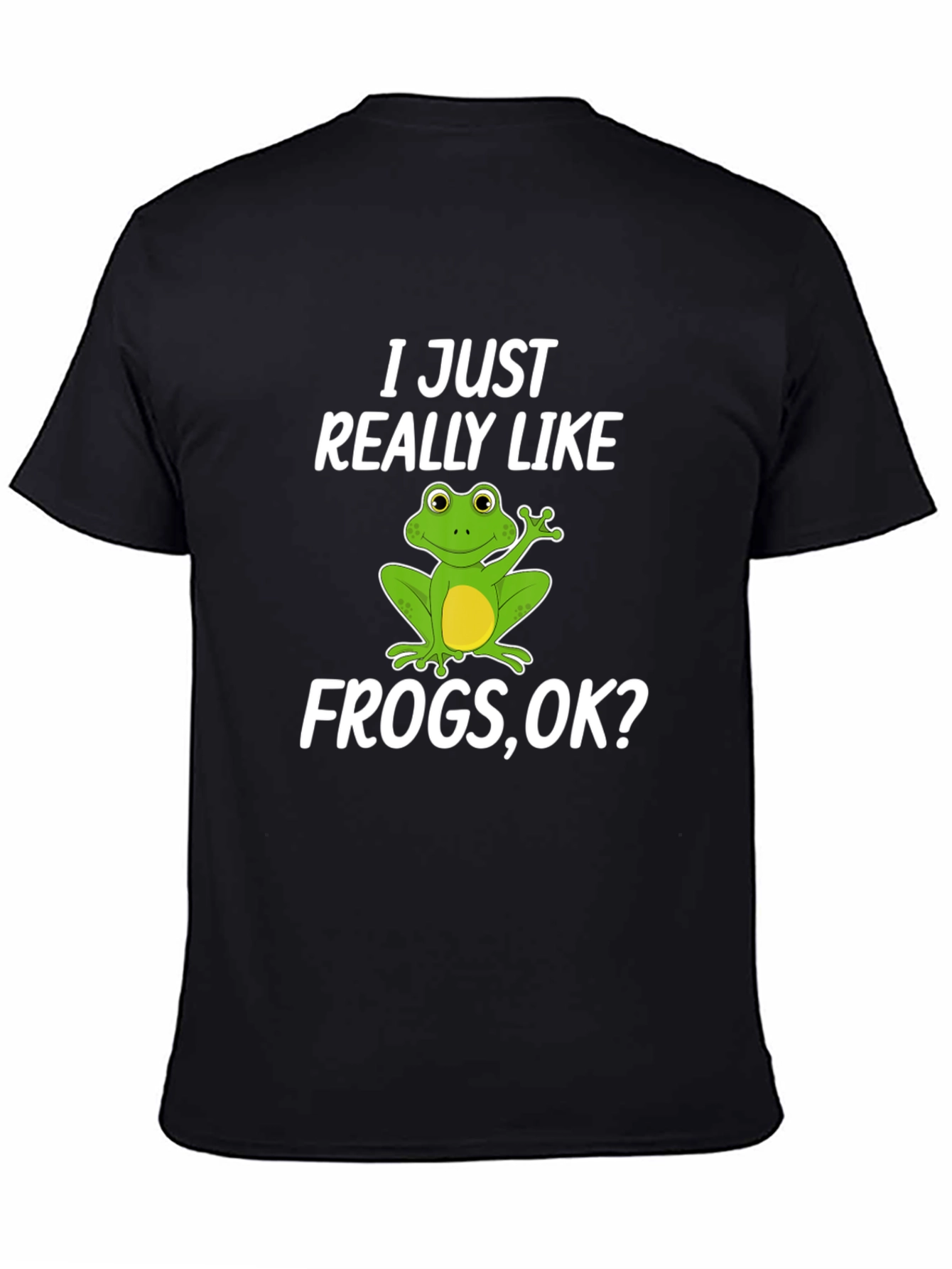 Black Funny Frog Lover T-Shirt - I Just Really Like Frogs, OK? view 4