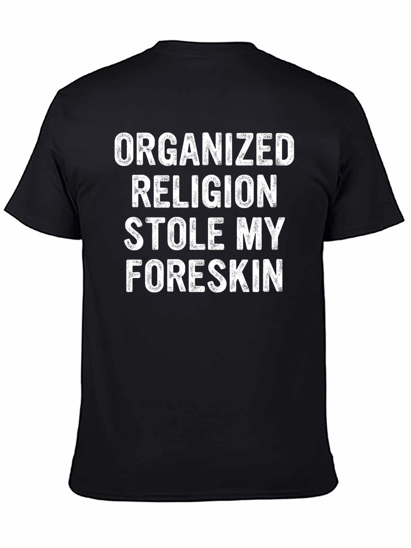 Black Organized Religion Stole My Foreskin T-Shirt view 4