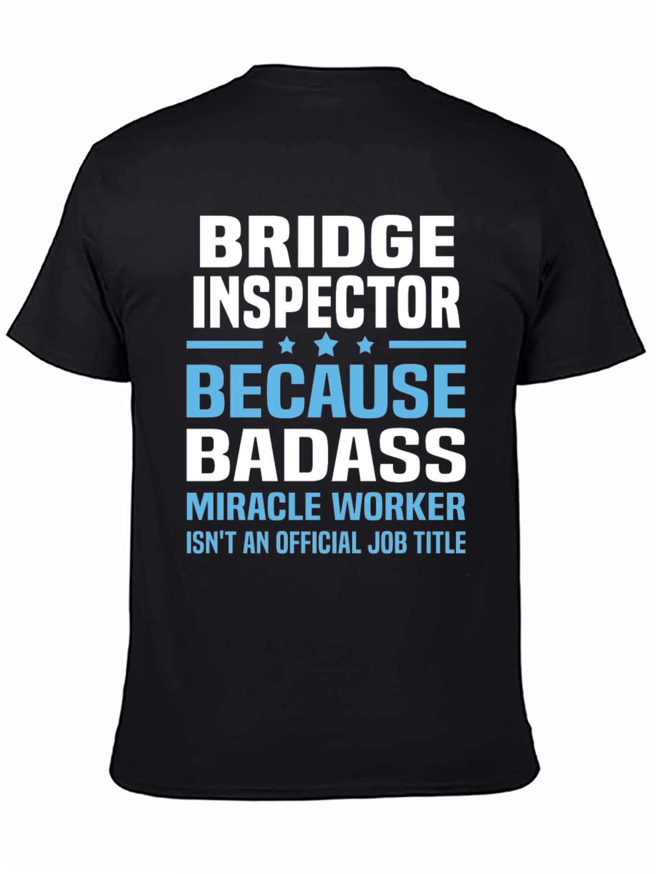 Black Bridge Inspector Badass T-Shirt - Funny Job Title Tee view 4