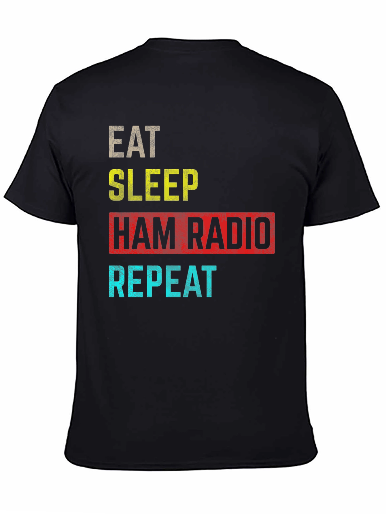 Black Eat Sleep Ham Radio Repeat T-Shirt view 4