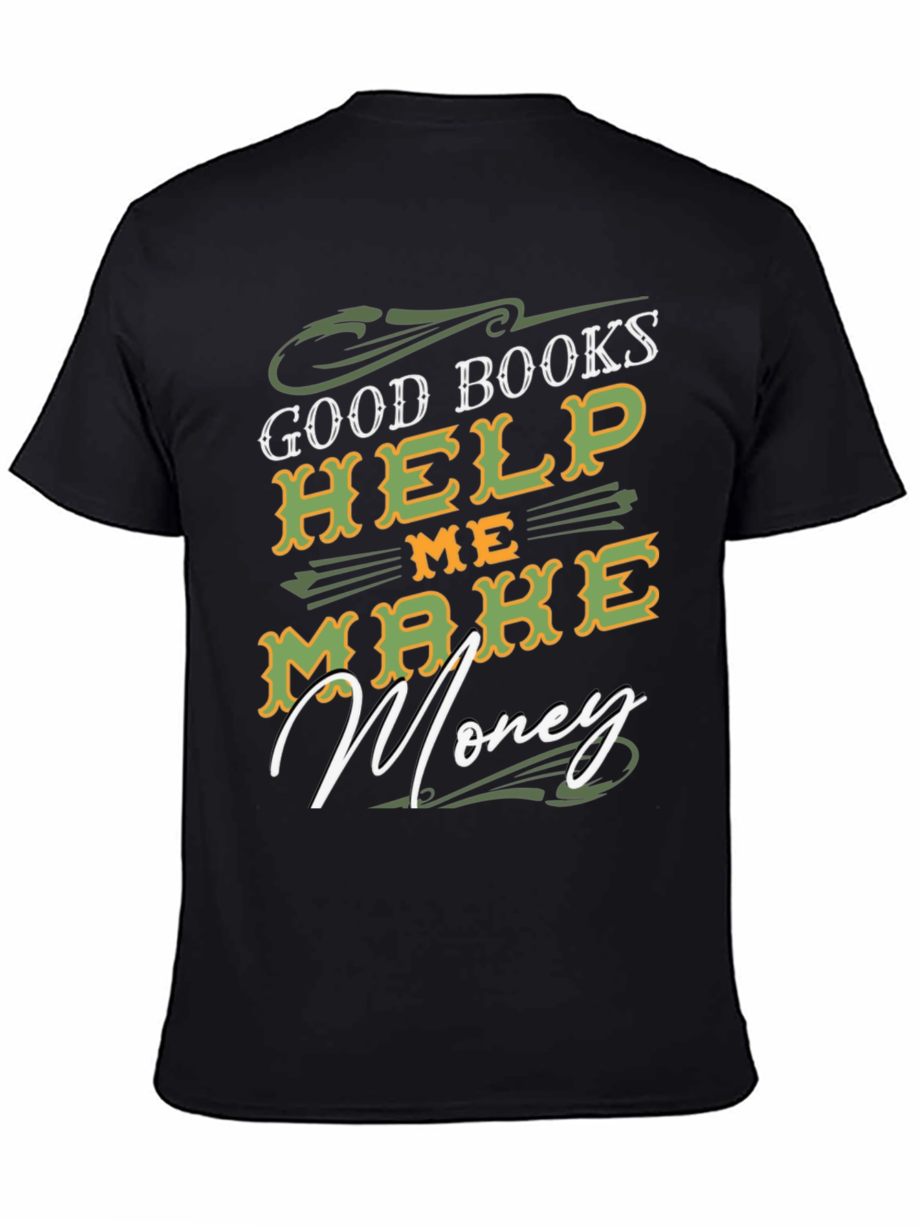 Black Good Books Help Me Make Money T-Shirt view 4
