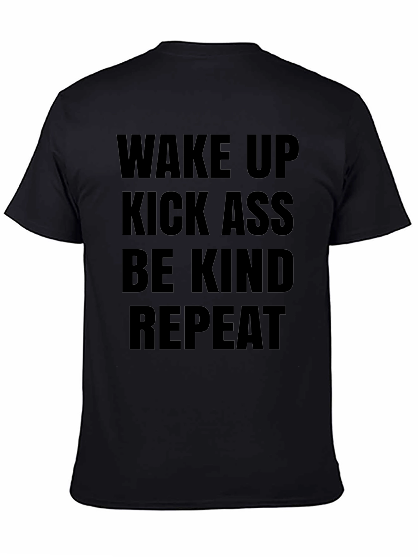 Black Wake Up Kick Ass Be Kind T-Shirt view 4