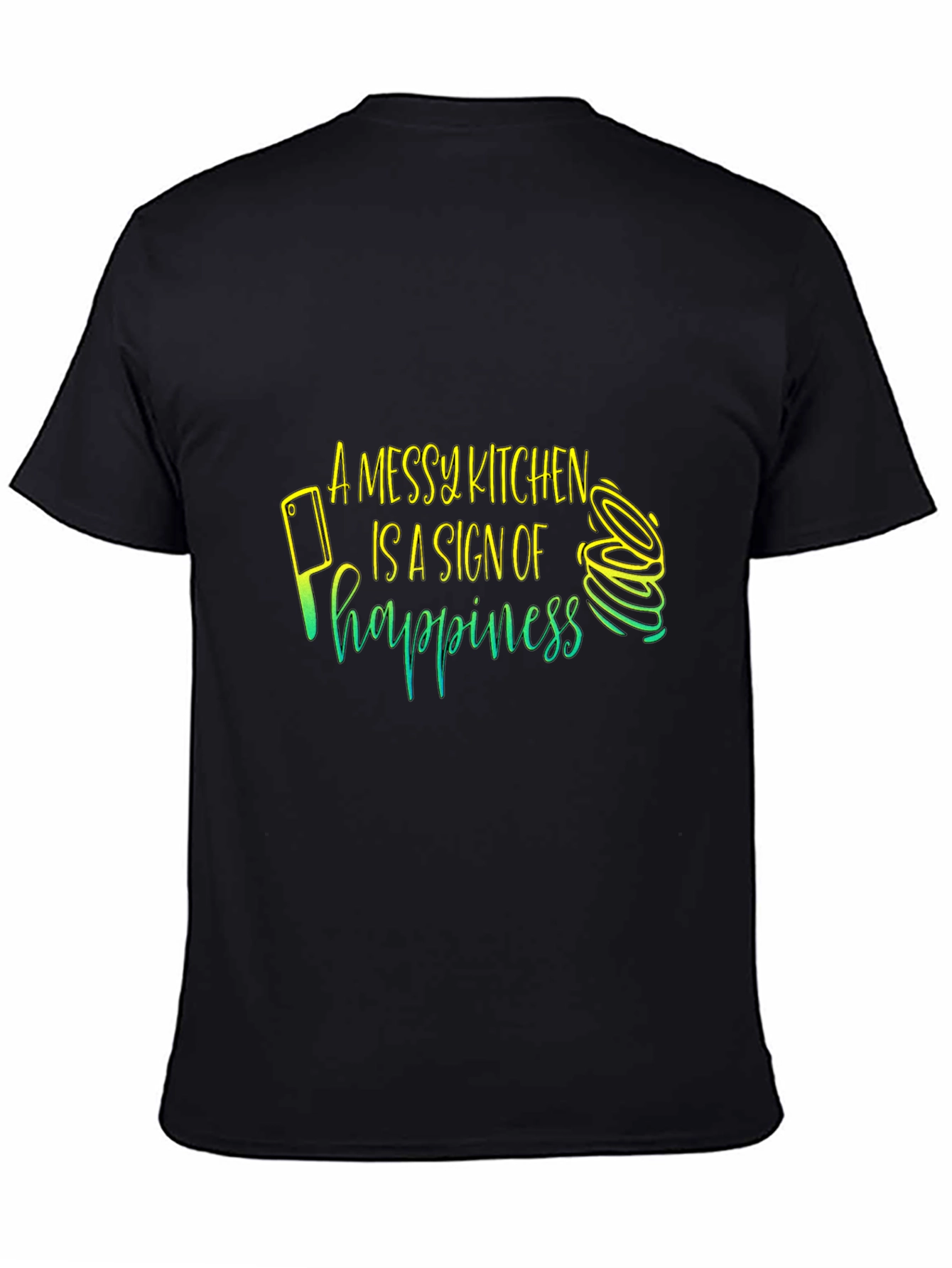 Black Messy Kitchen Happiness T-Shirt - Chef's Delight view 4