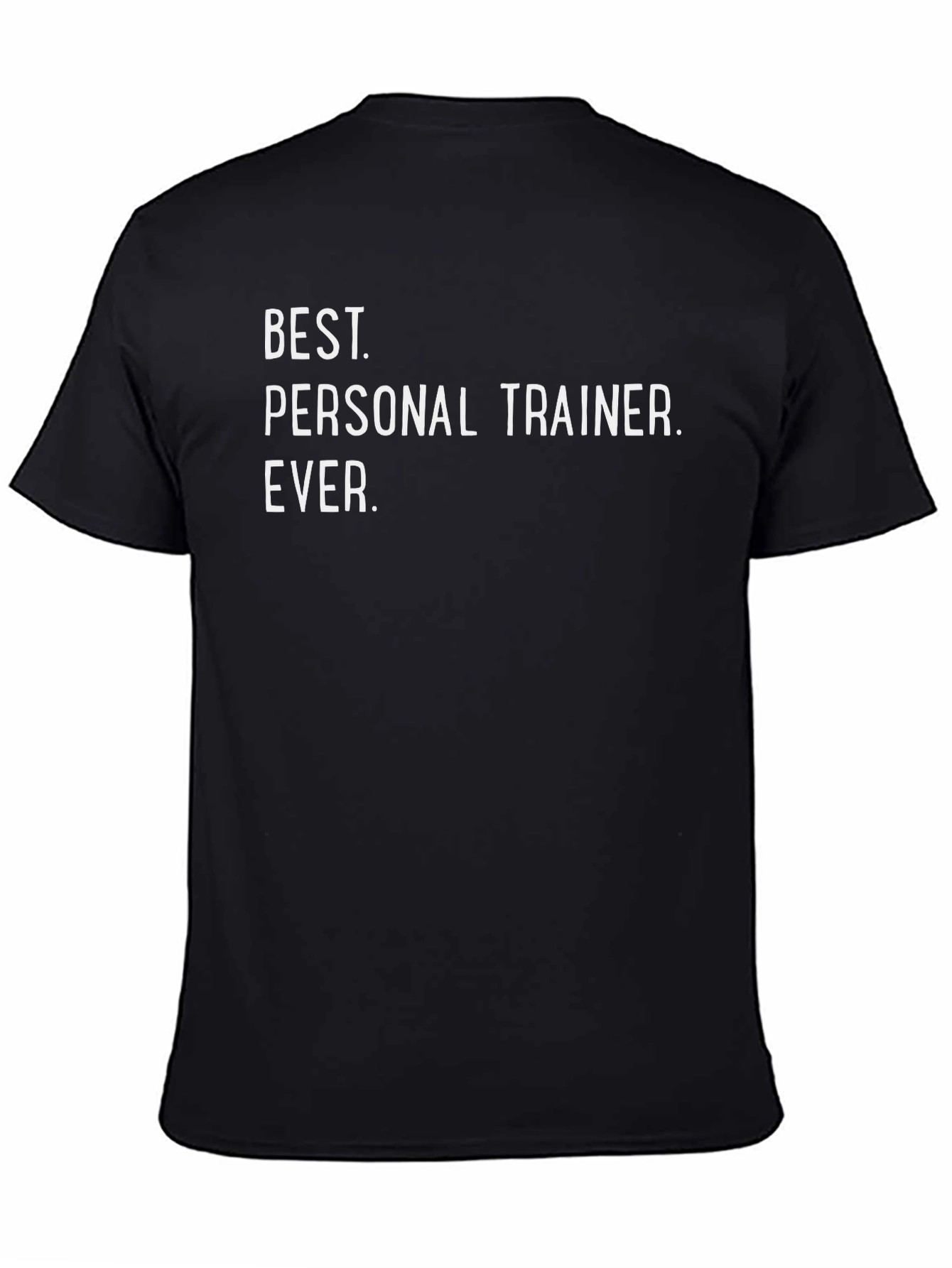 Black Best Personal Trainer Ever T-Shirt view 4