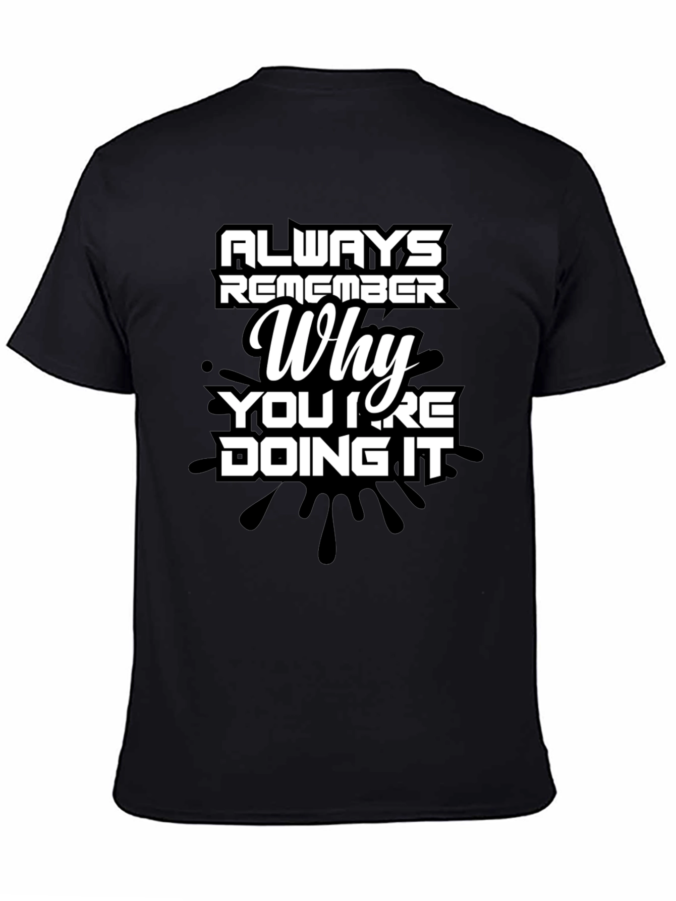 Black Always Remember Why Men's T-Shirt - Motivational Quote Tee view 4
