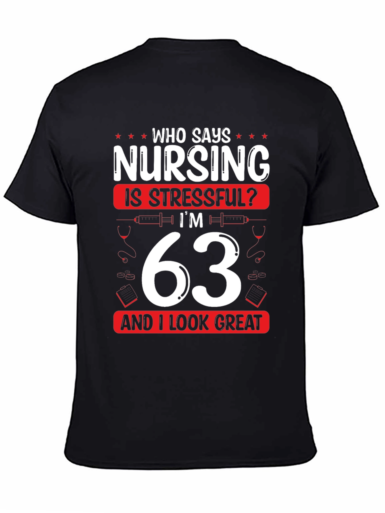 Black Funny 63 Year Old Nurse T-Shirt - Stressful? view 4