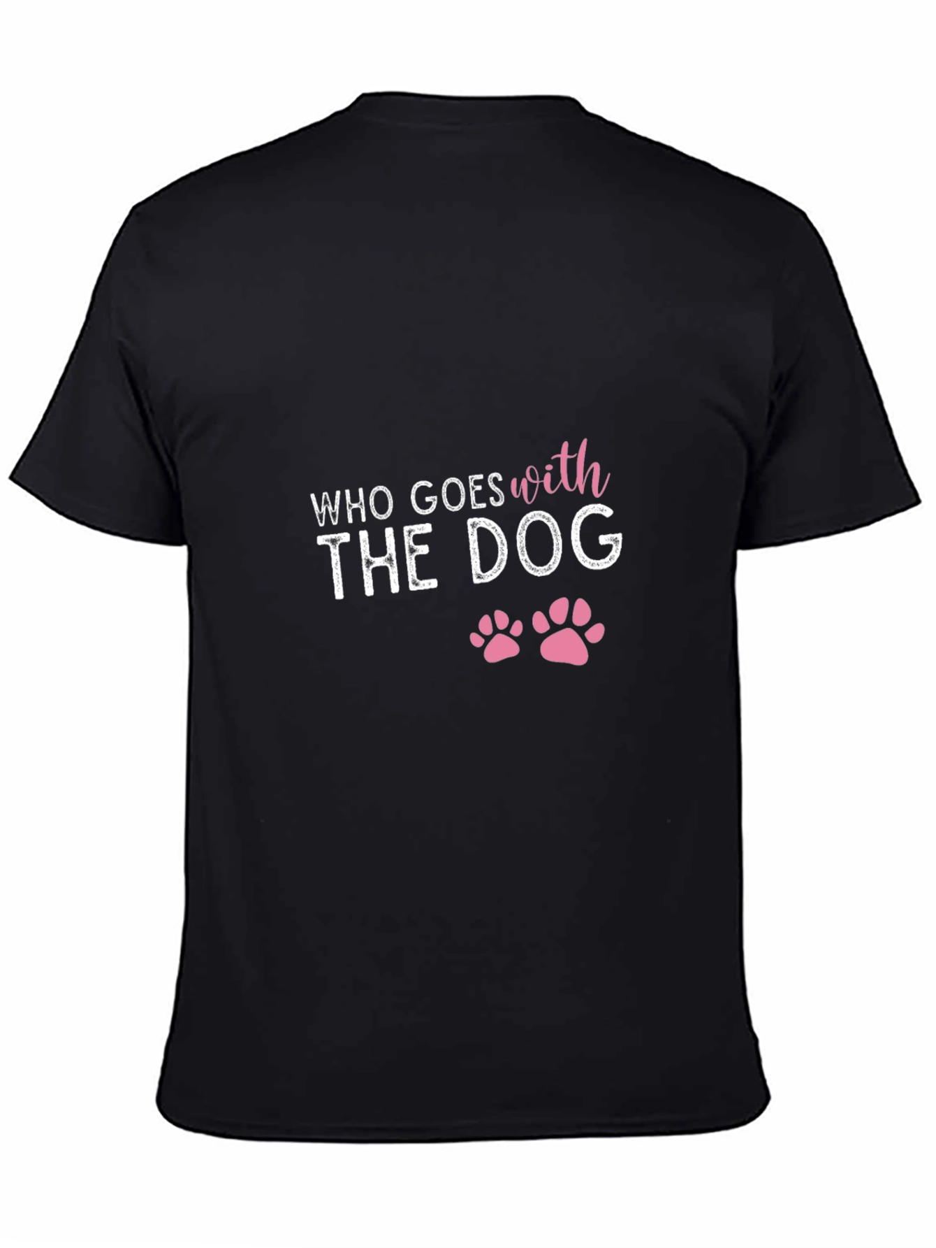 Who Goes with the Dog - Graphic Tee - 4