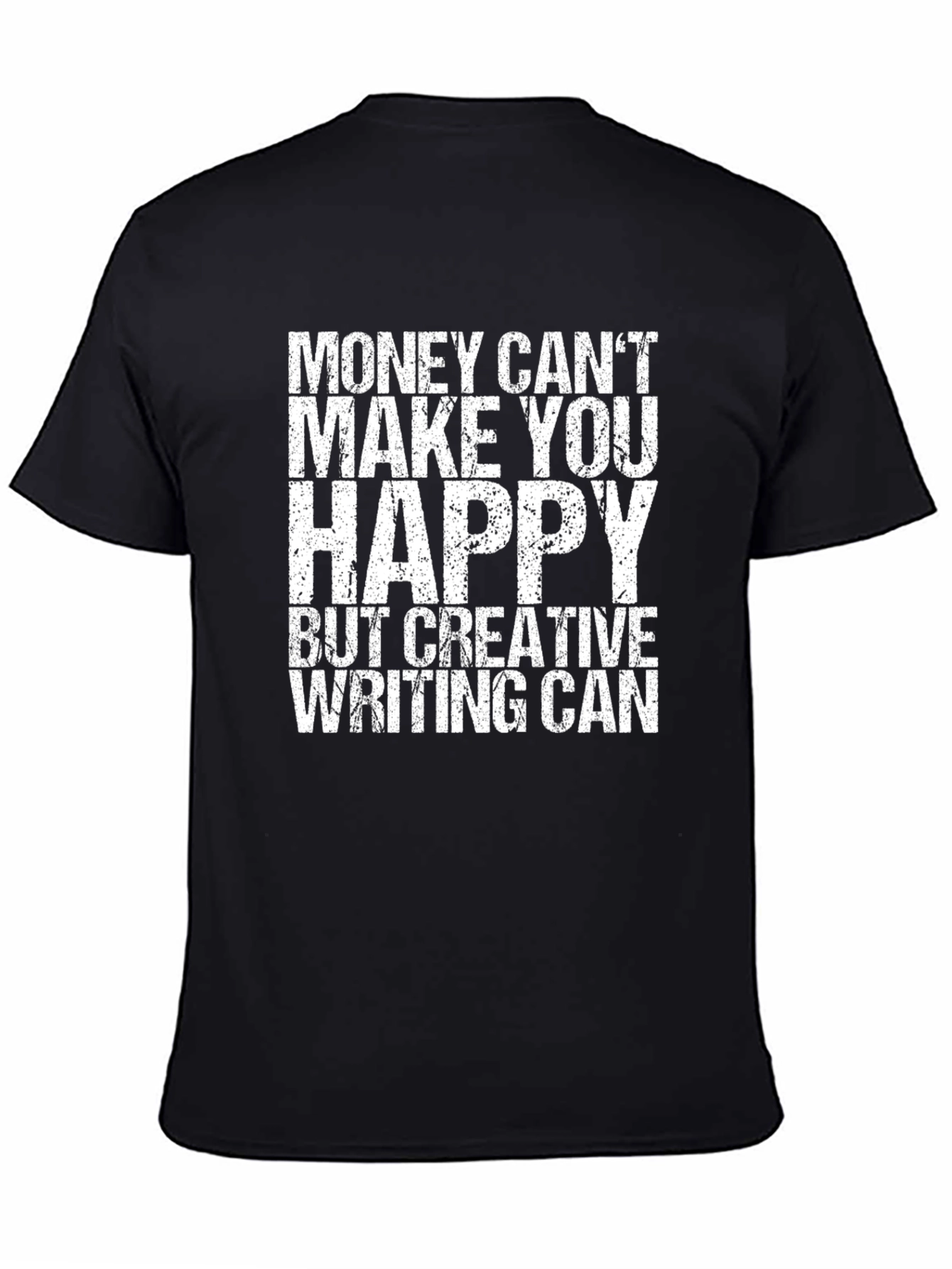 Black Creative Writing T-Shirt - Money Can't Buy Happiness view 4