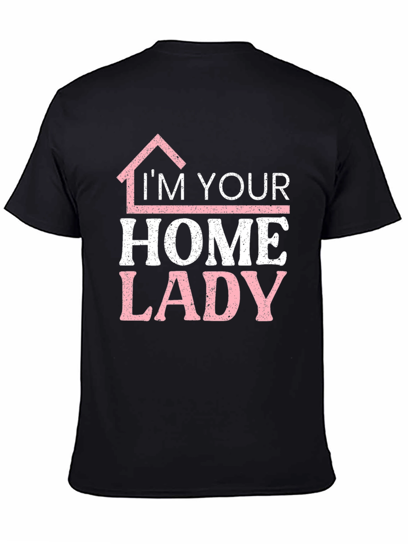 Black I'm Your Home Lady T-Shirt Funny Realtor Tee view 4
