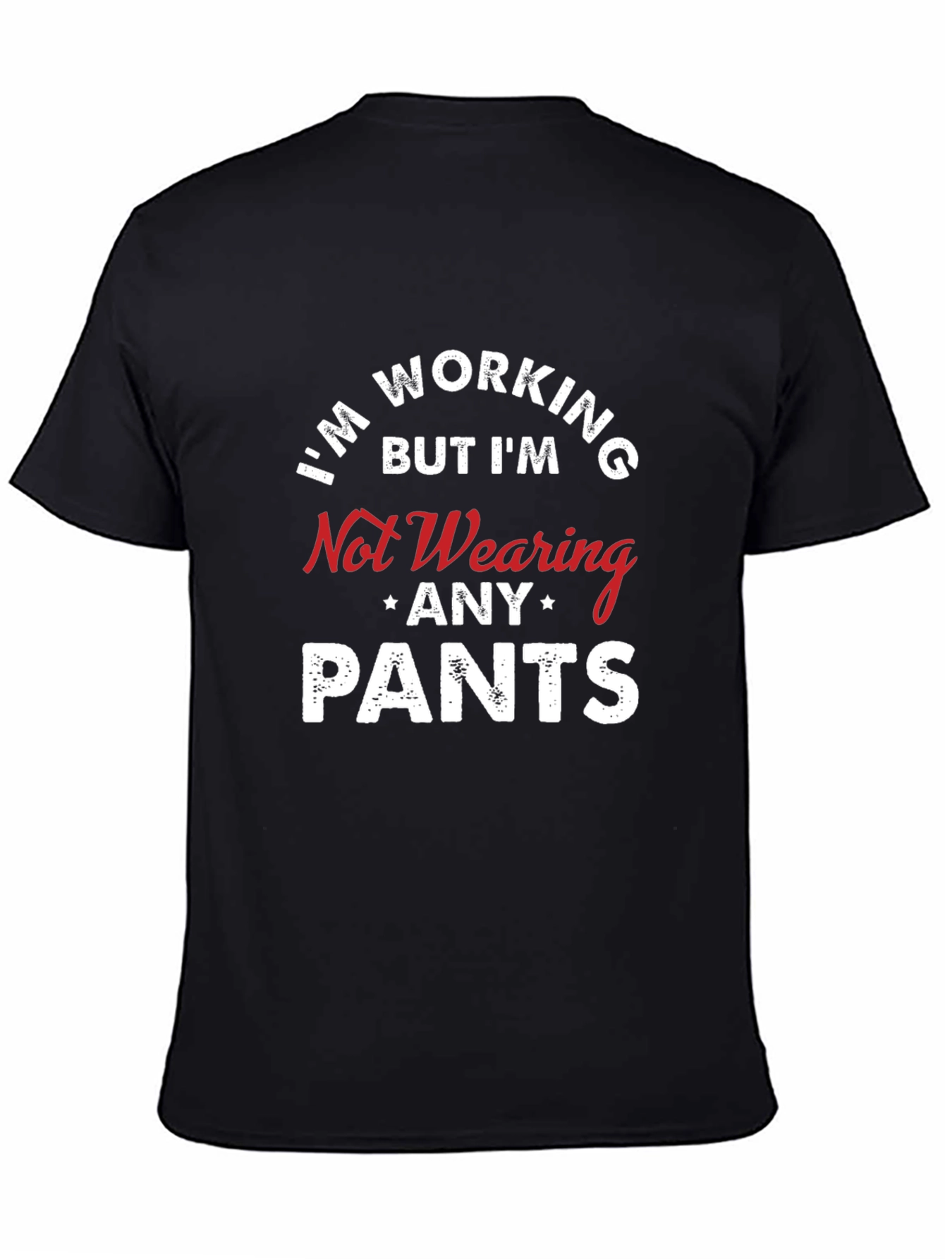 Black Funny "No Pants" T-Shirt - Work From Home Apparel view 4