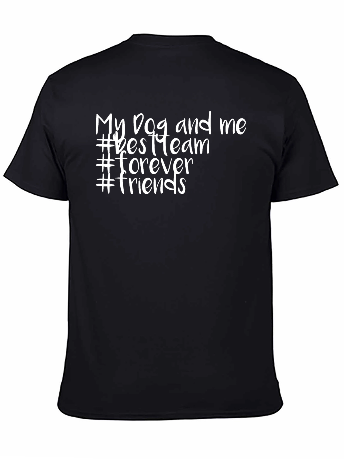 Black My Dog and Me T-Shirt - Best Team Forever Friends view 4