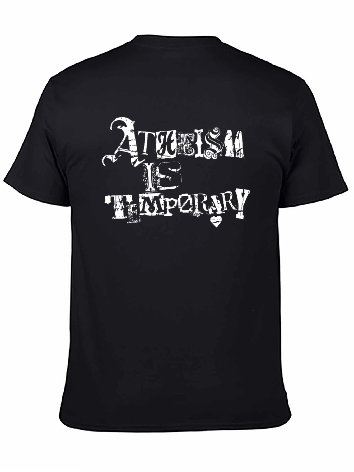 Black Atheism is Temporary Graphic T-Shirt view 4
