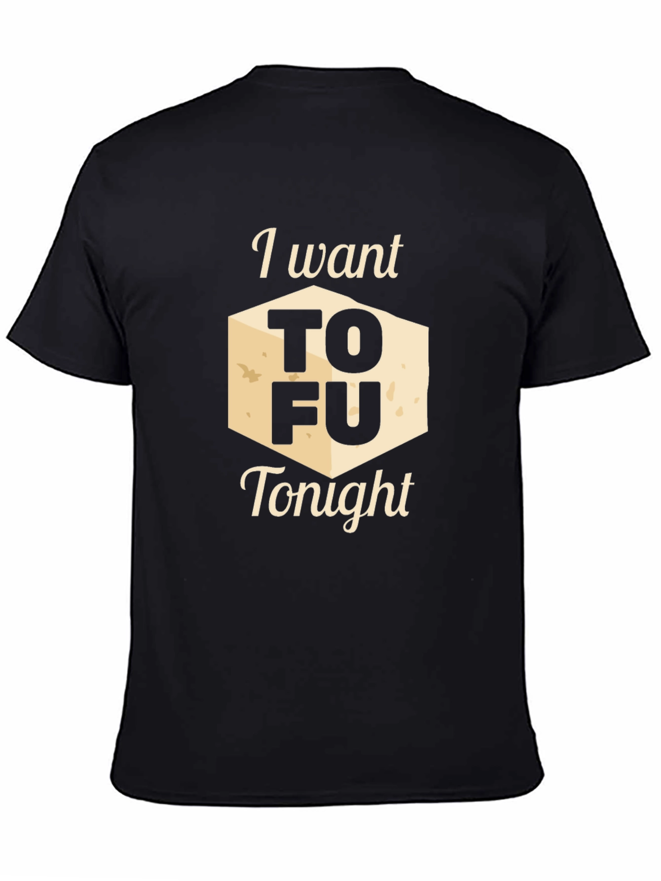 Black I Want Tofu Tonight Graphic Tee - Novelty Shirt view 4