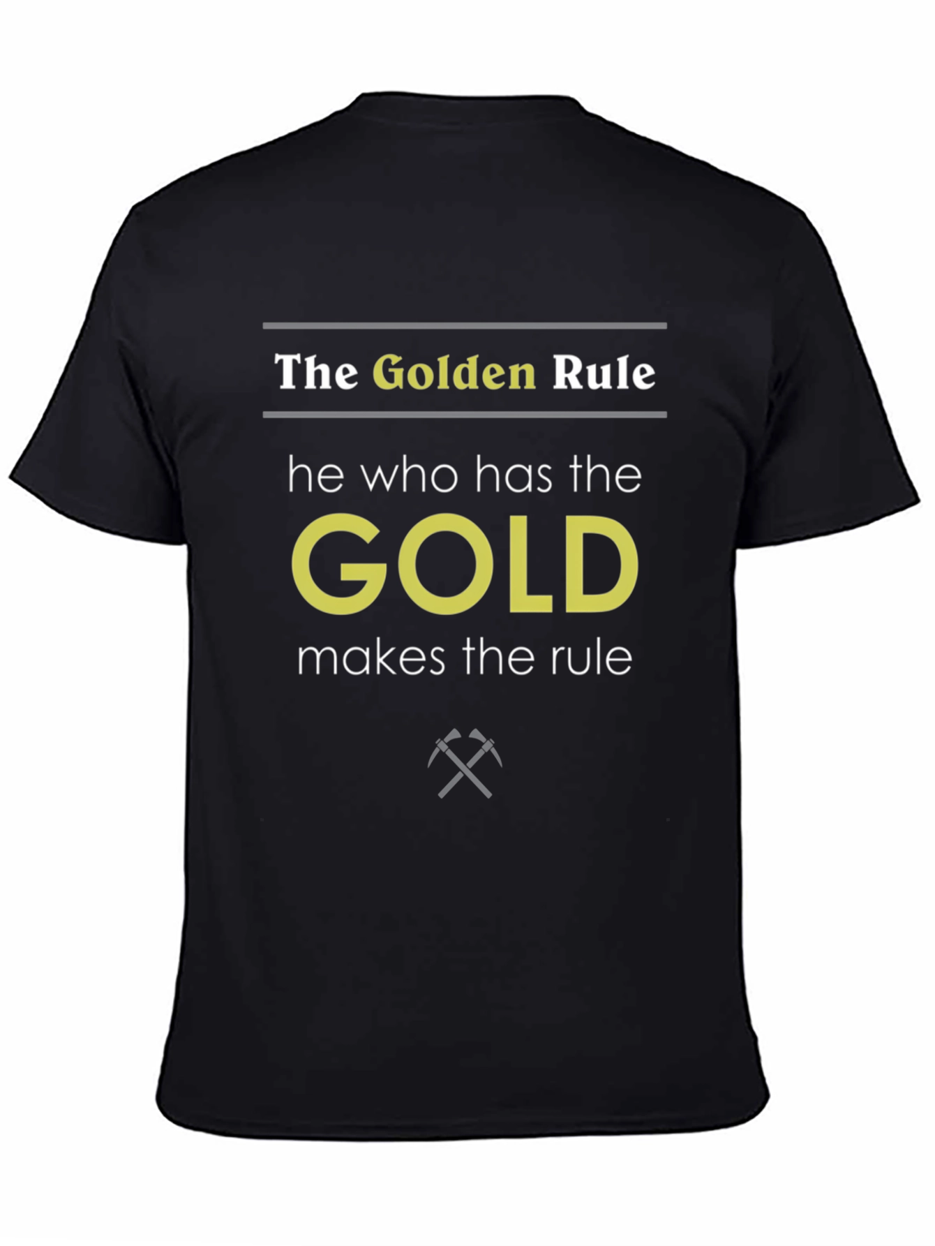 Black The Golden Rule T-Shirt - He Who Has The Gold view 4