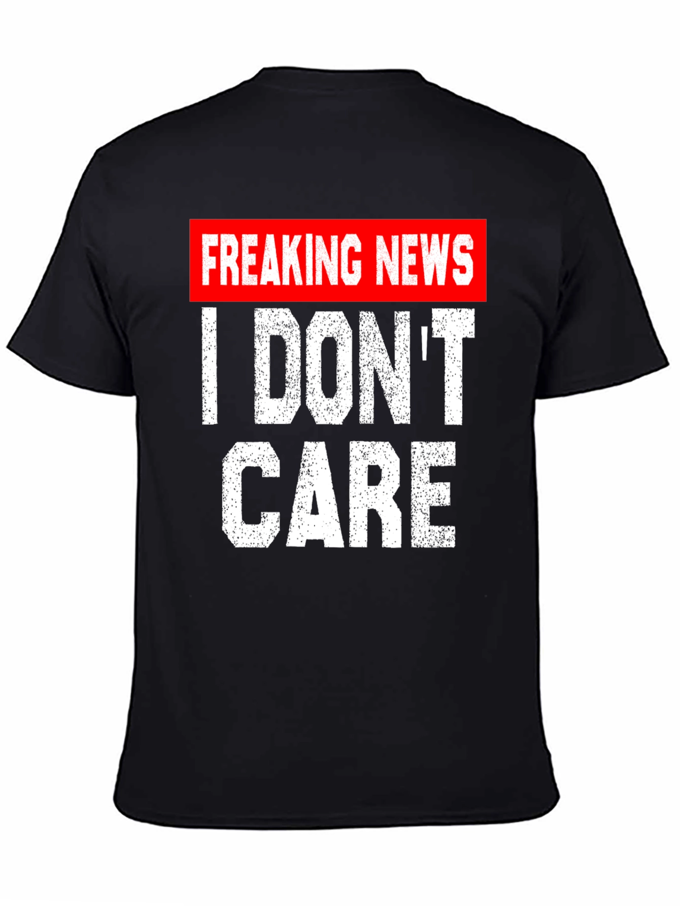 Black Freaking News I Don't Care T-Shirt view 4